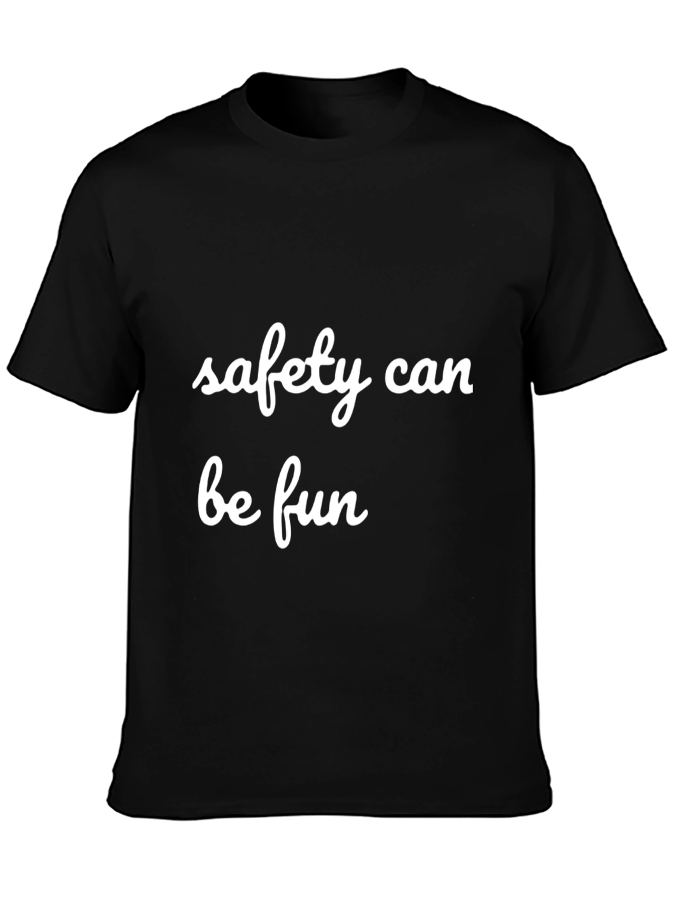 Safety Can Be Fun T-Shirt