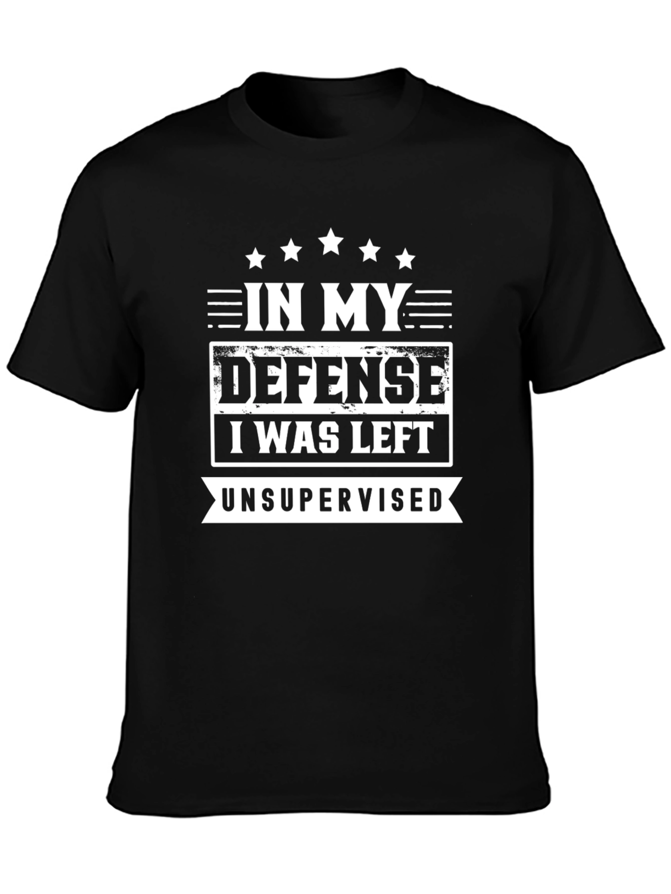 Funny In My Defense T-Shirt Unsupervised Graphic Tee