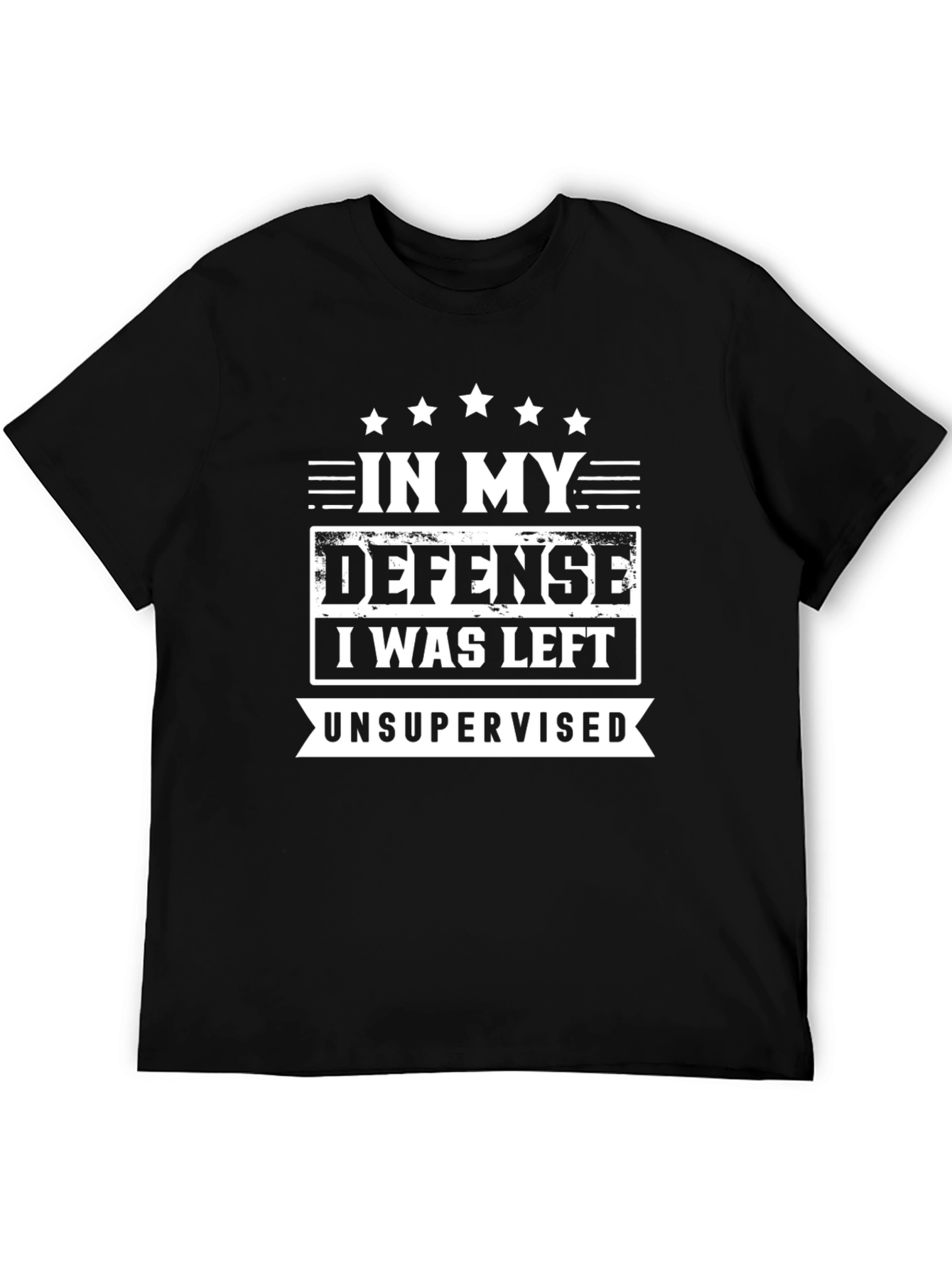 Funny In My Defense T-Shirt Unsupervised Graphic Tee