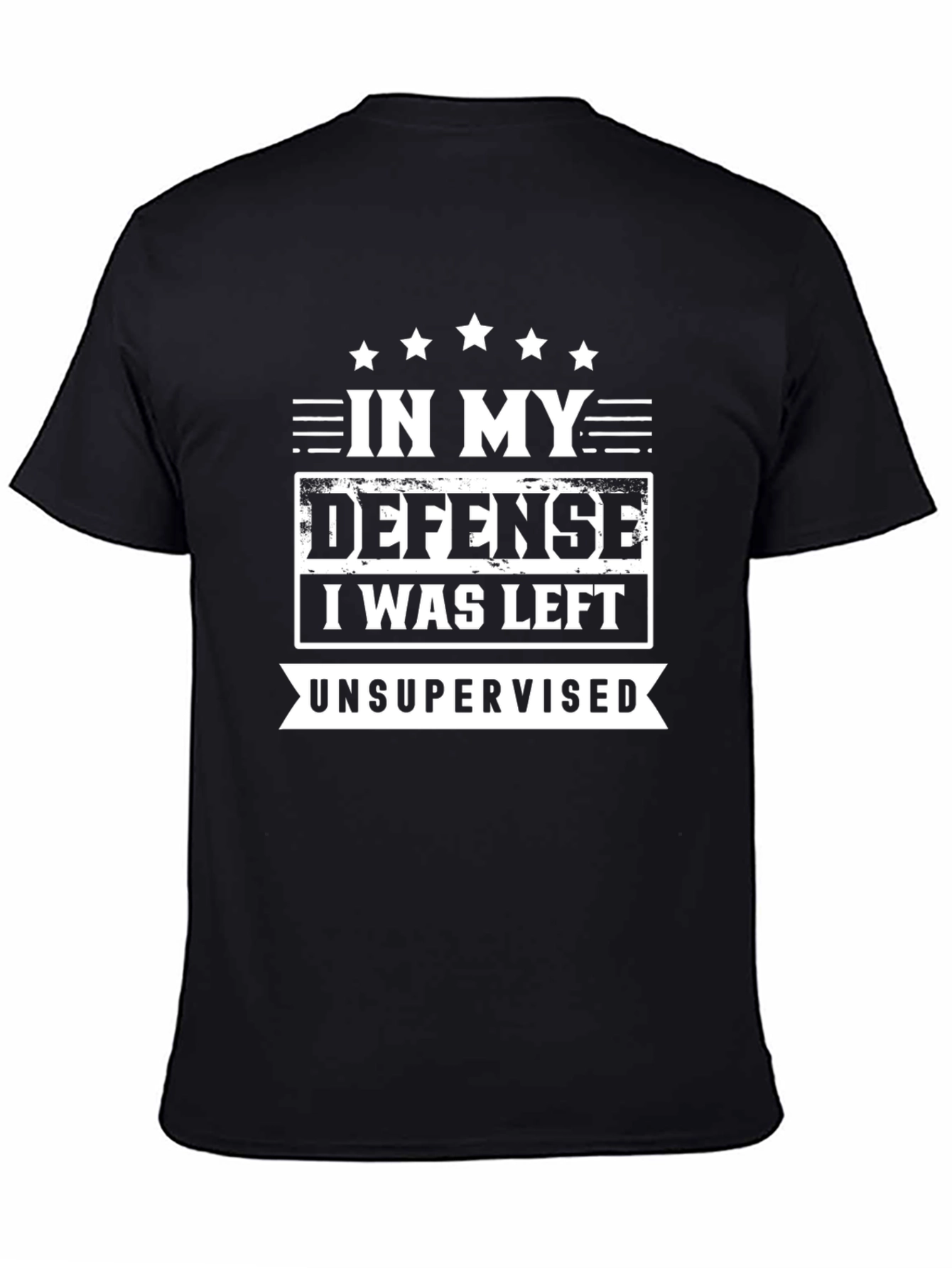 Funny In My Defense T-Shirt Unsupervised Graphic Tee
