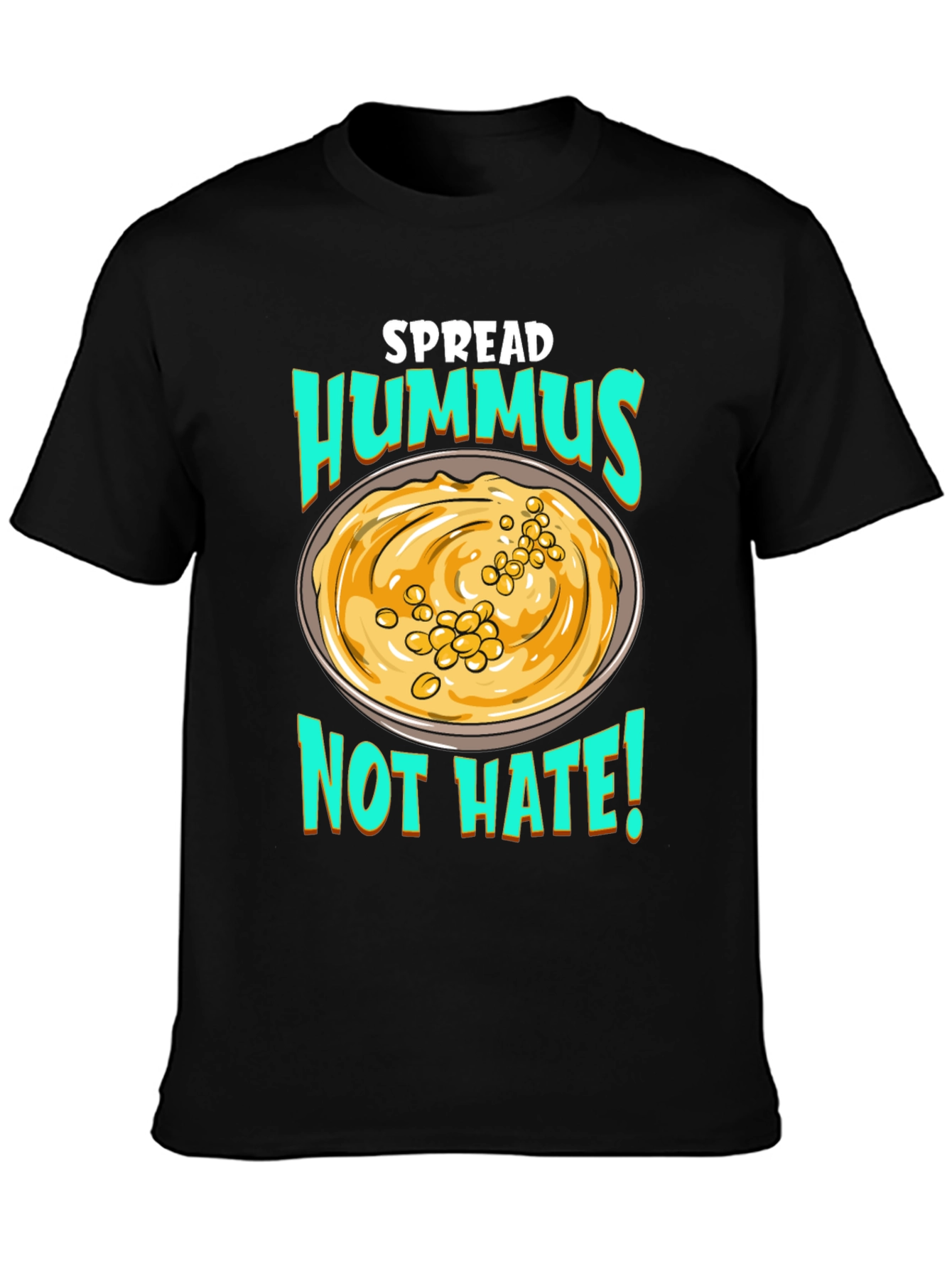 Spread Hummus Not Hate T-Shirt