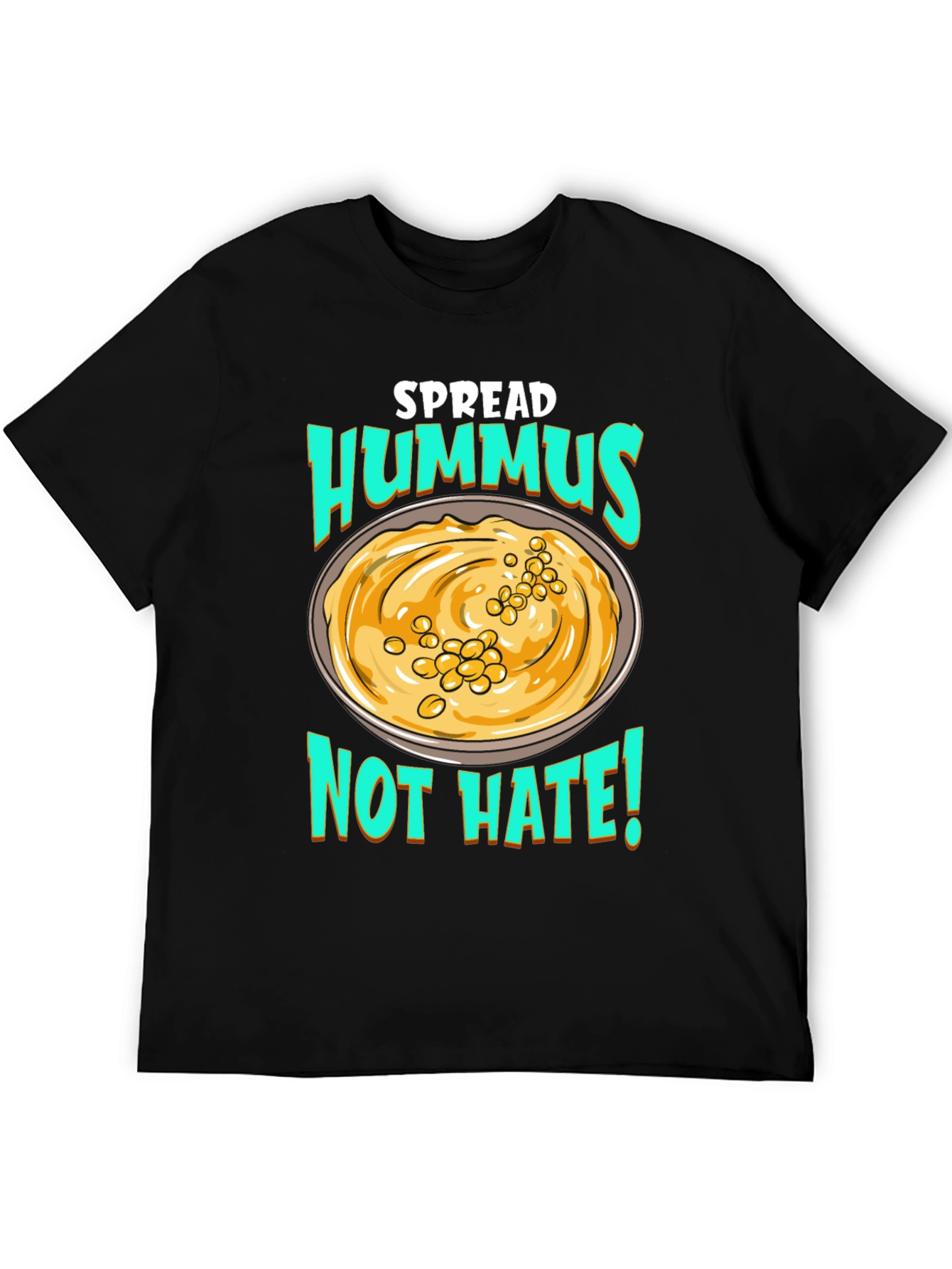 Spread Hummus Not Hate T-Shirt