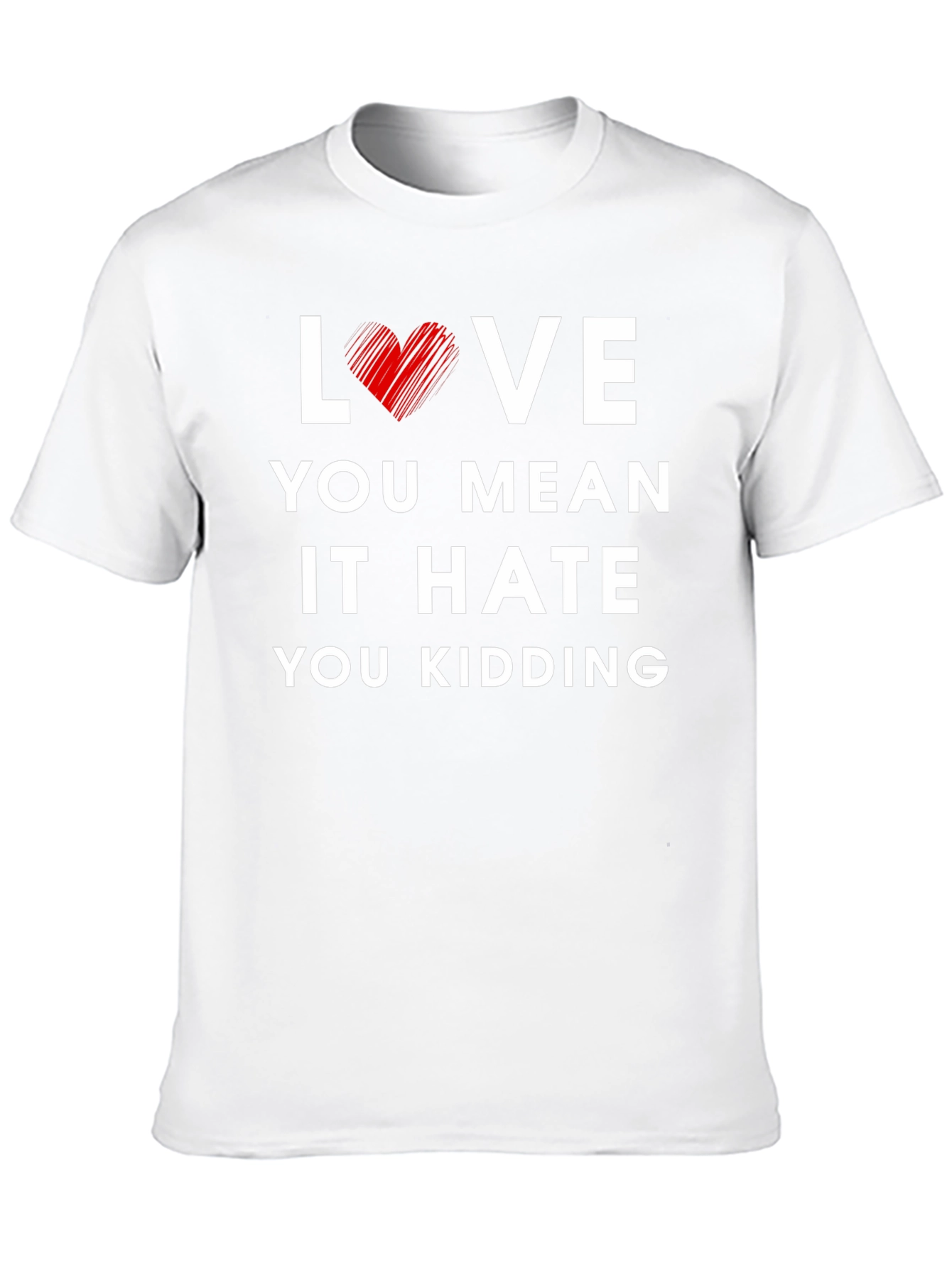 Love You Mean It Graphic Tee