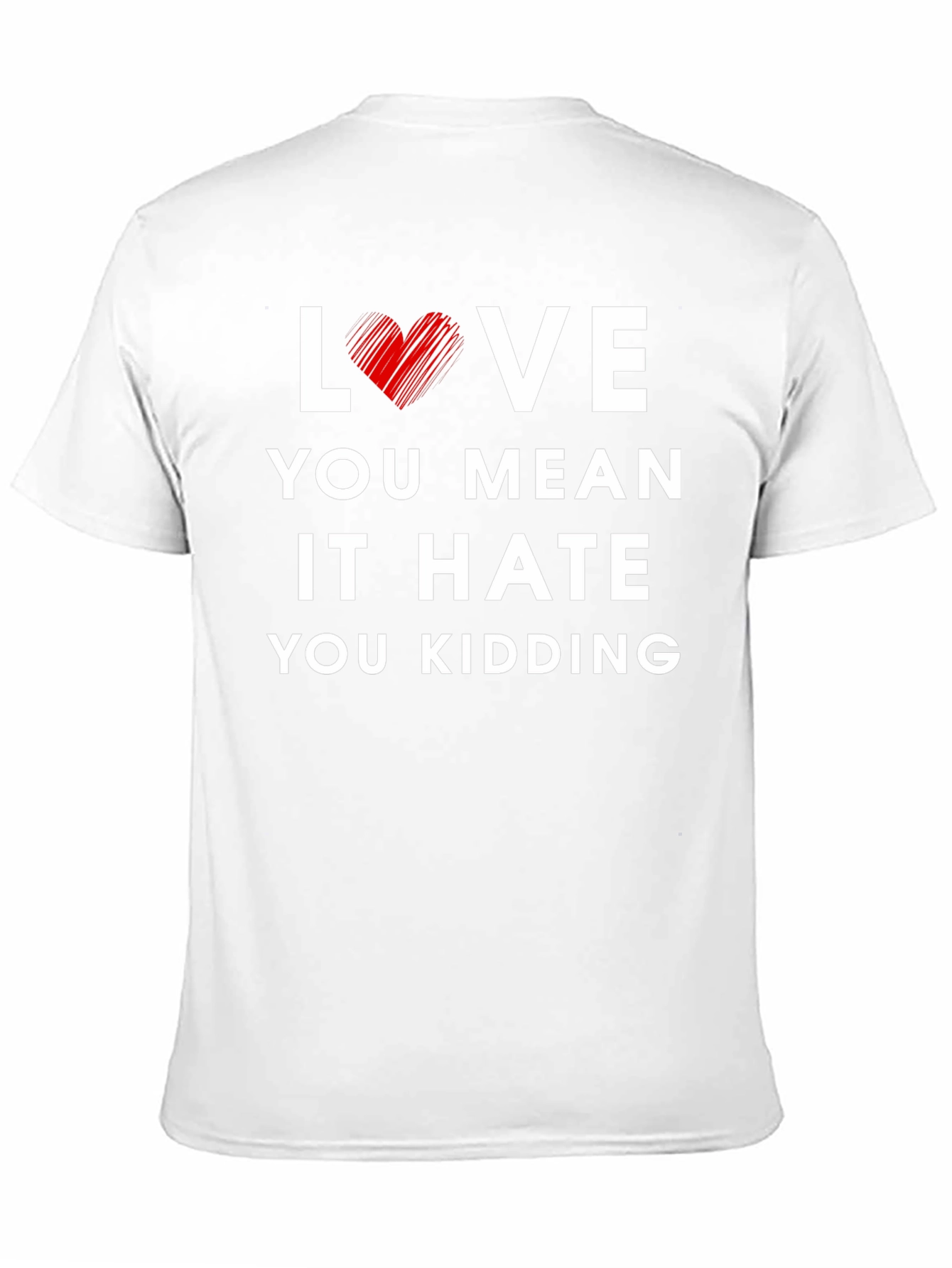 Love You Mean It Graphic Tee