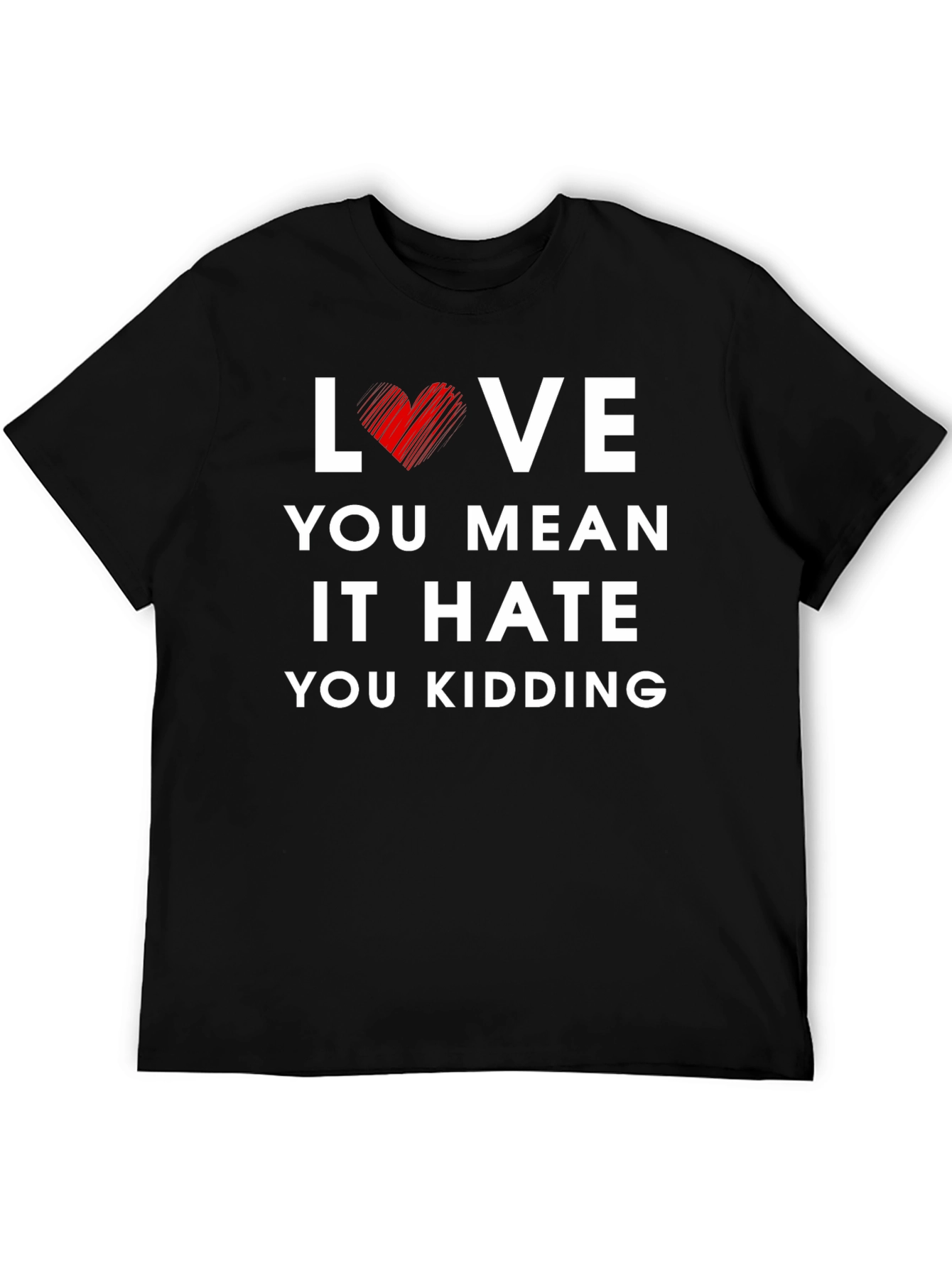 Love You Mean It Graphic Tee