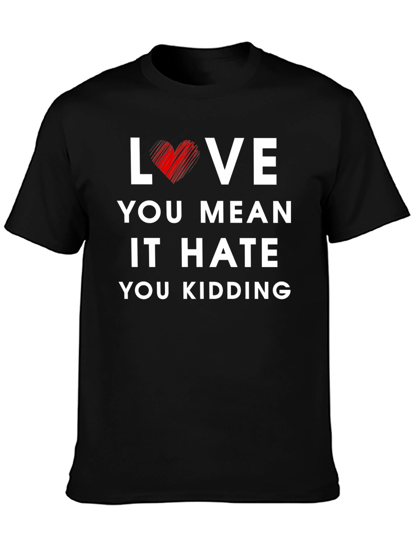 Love You Mean It Graphic Tee