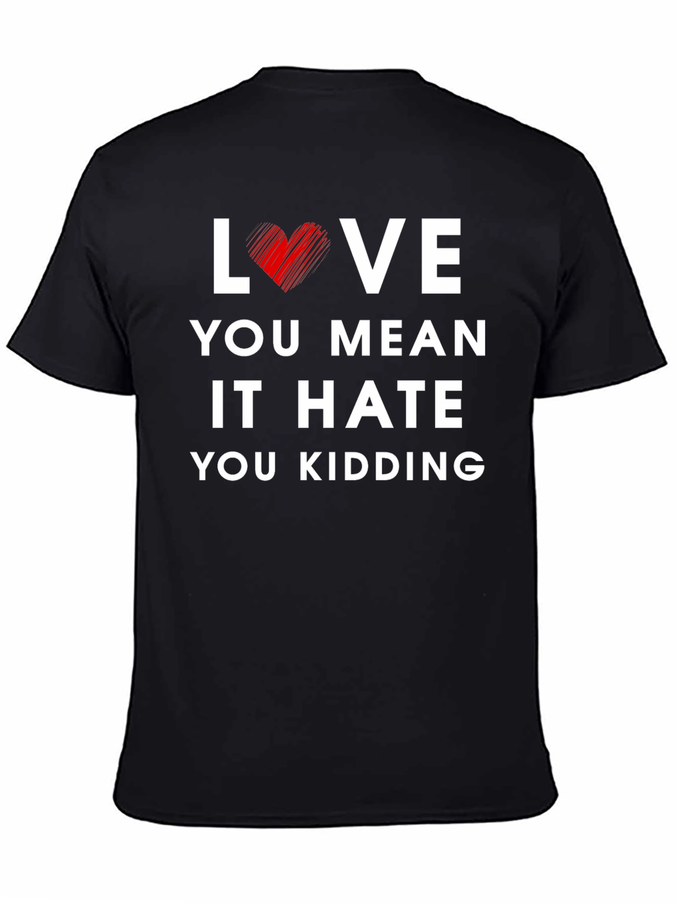 Love You Mean It Graphic Tee