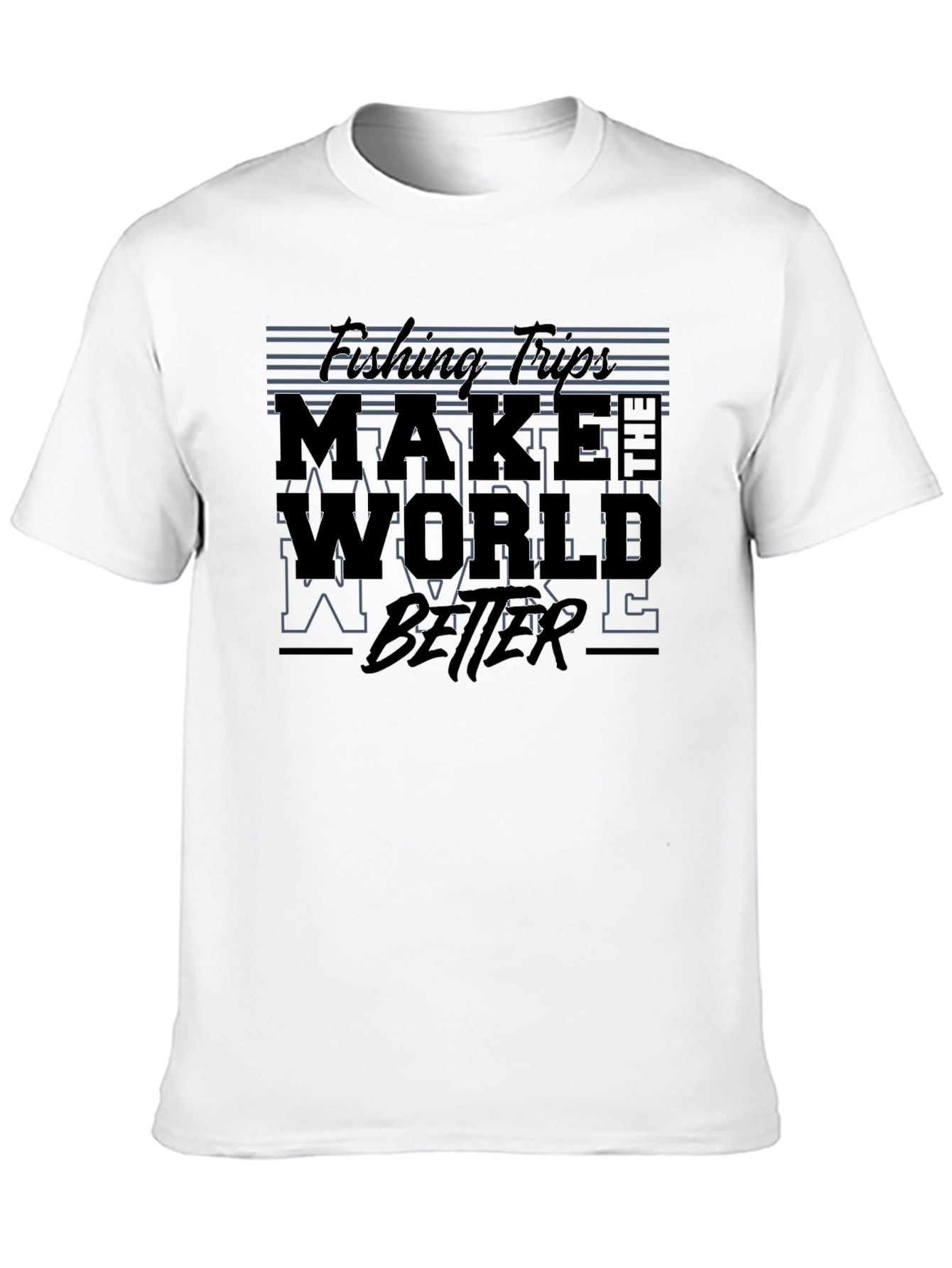 Make The World Better Graphic Tee