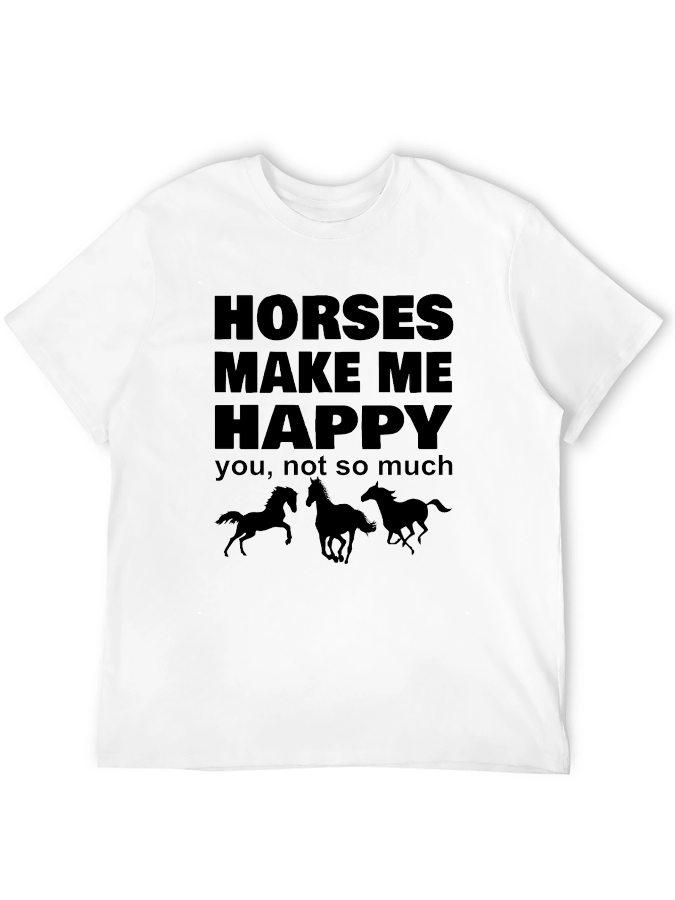 Horses Make Me Happy Graphic T-Shirt