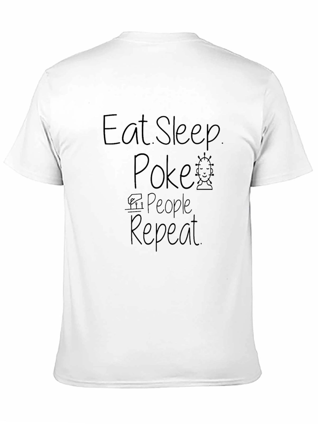 Eat Sleep Poke People Repeat T-Shirt