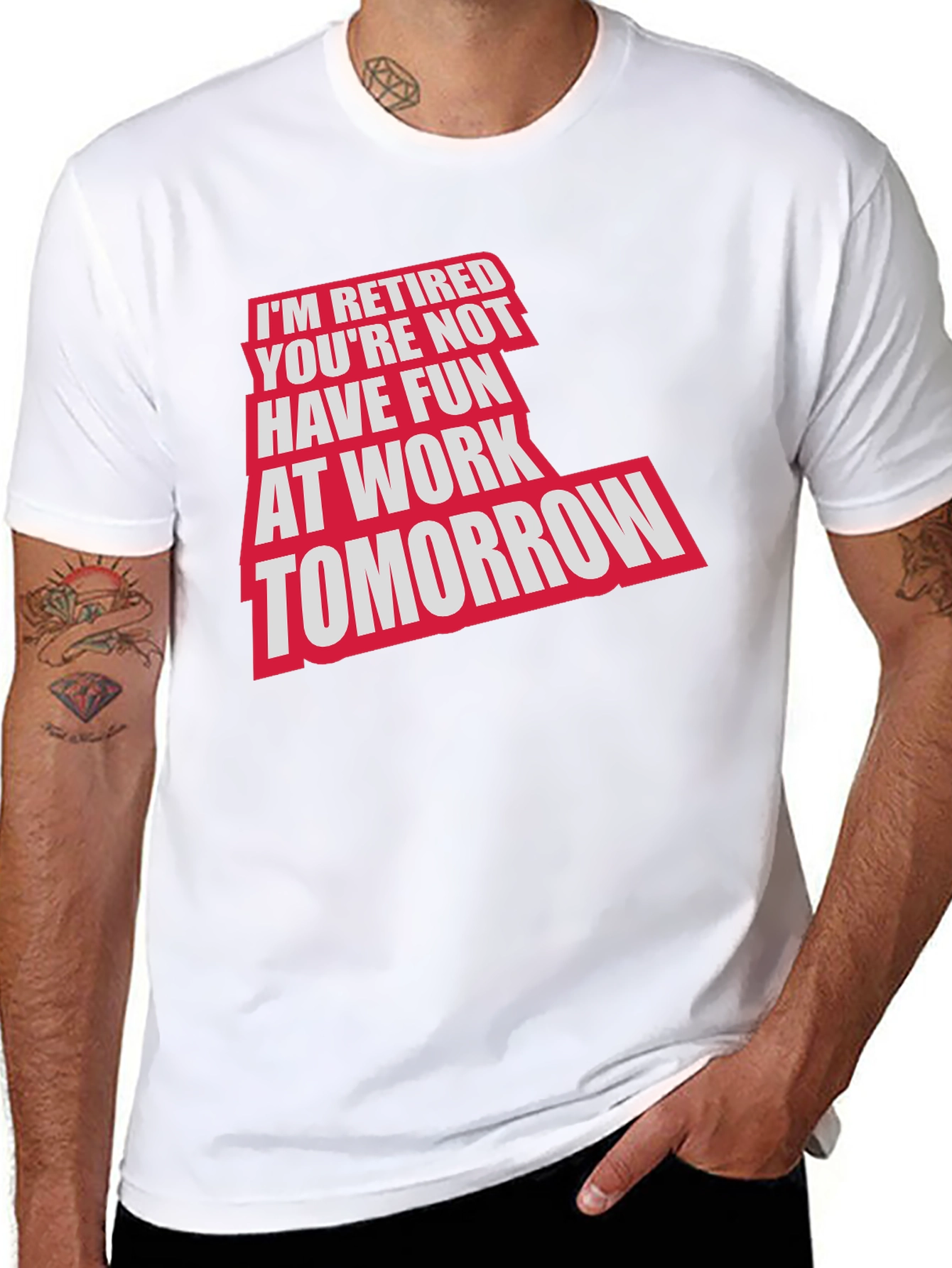 Retired Fun T-Shirt: Im Retired Youre Not!