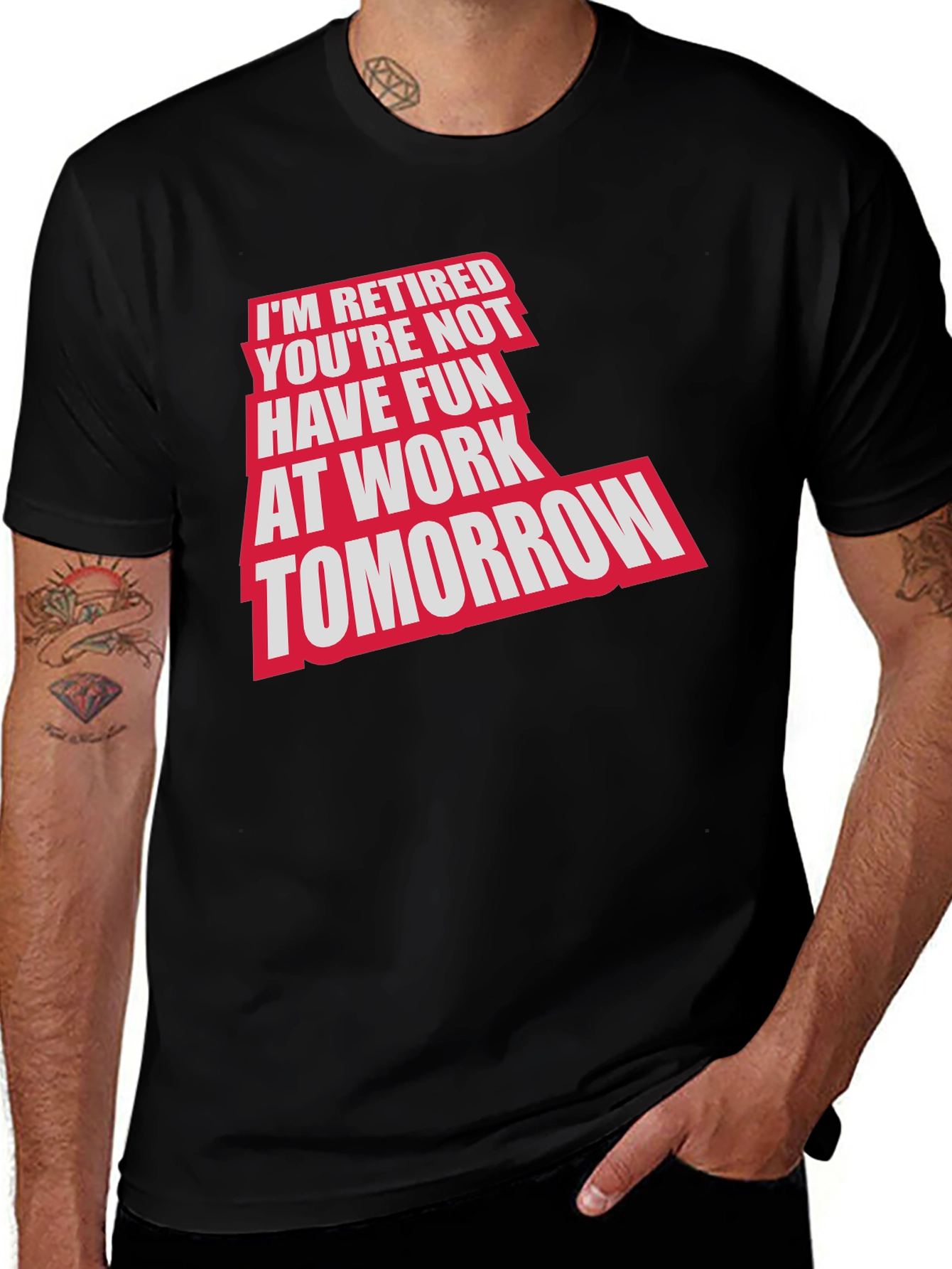 Retired Fun T-Shirt: Im Retired Youre Not!