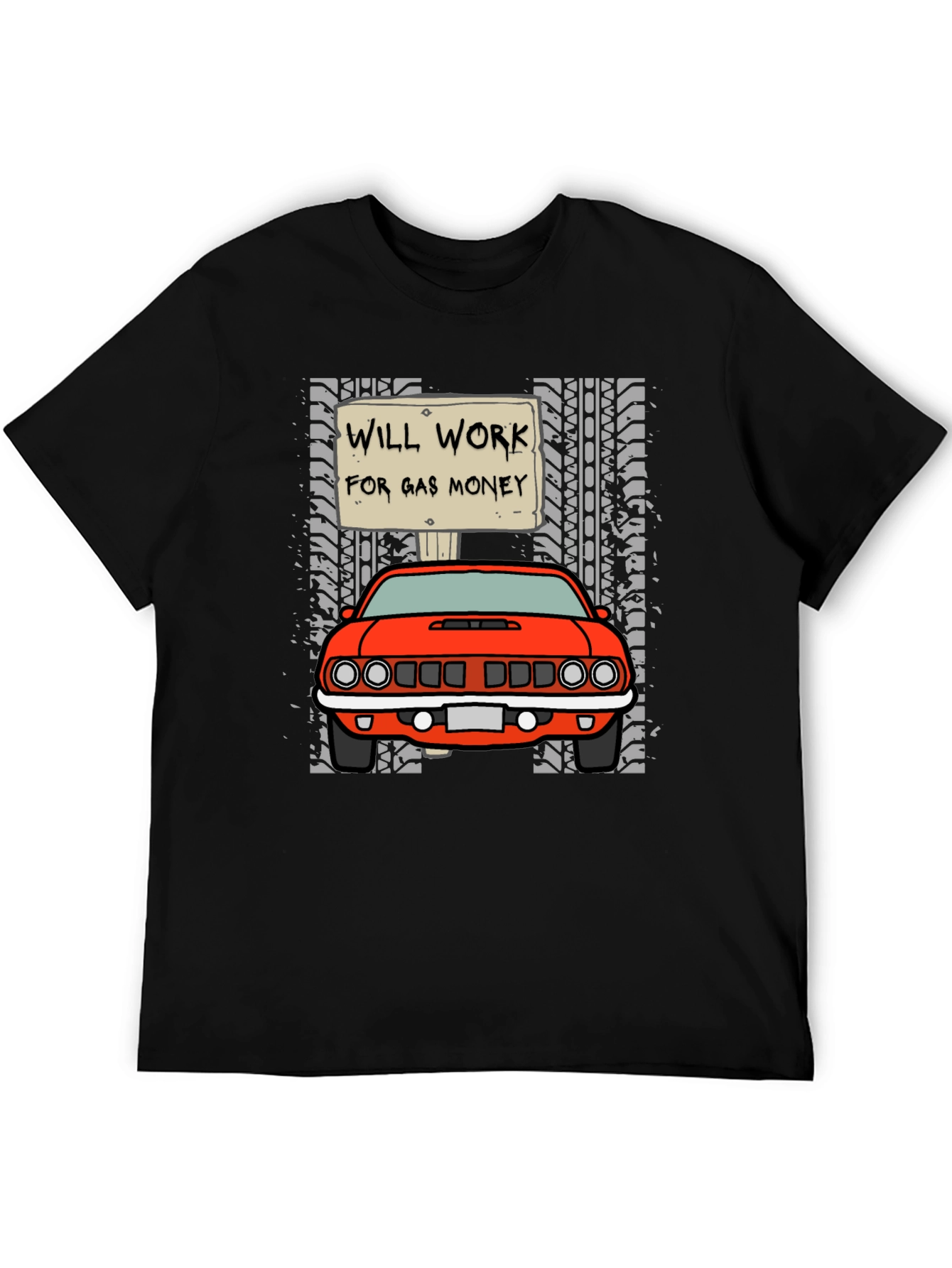 Will Work For Gas Money Car T-Shirt