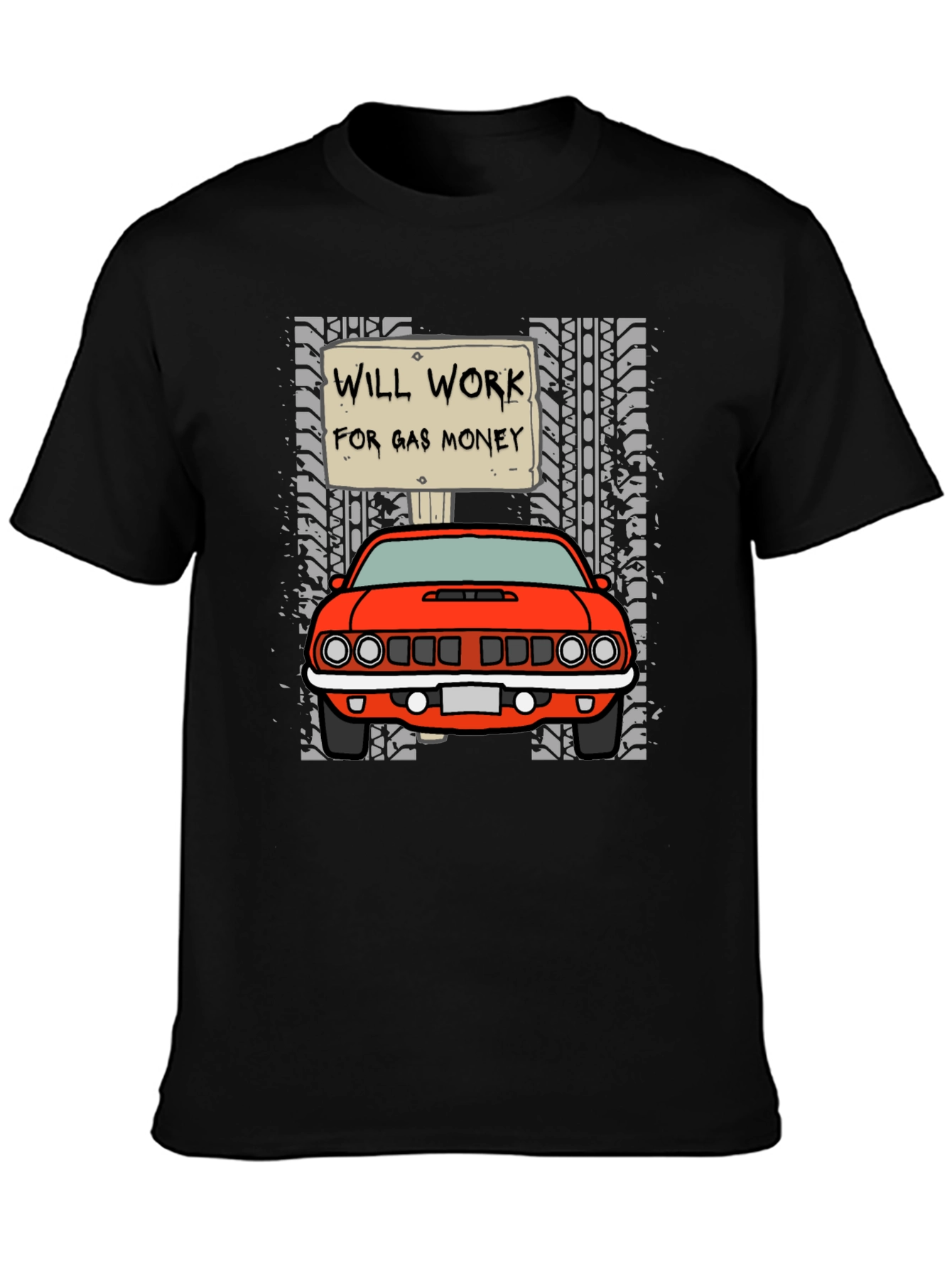 Will Work For Gas Money Car T-Shirt