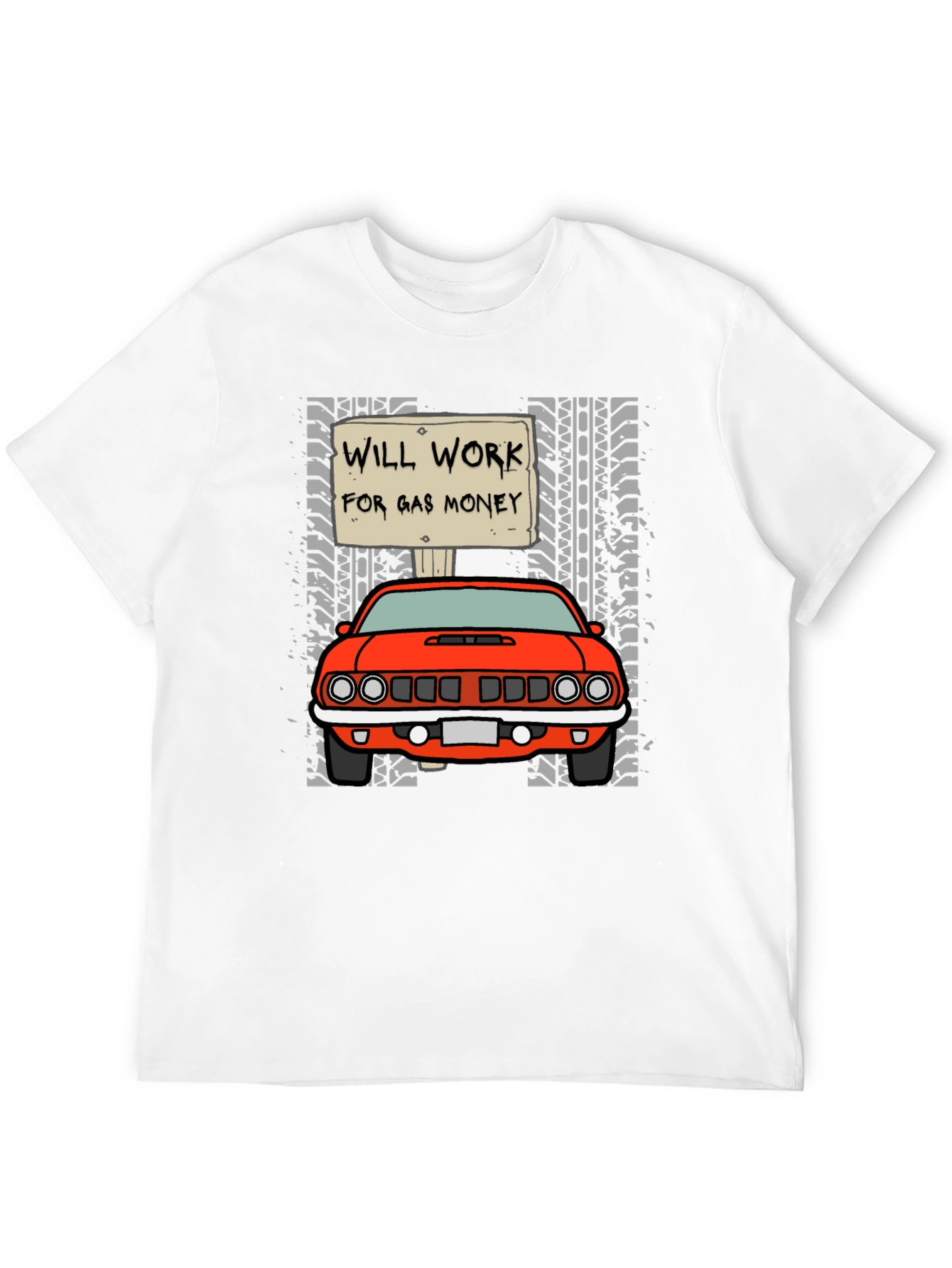 Will Work For Gas Money Car T-Shirt