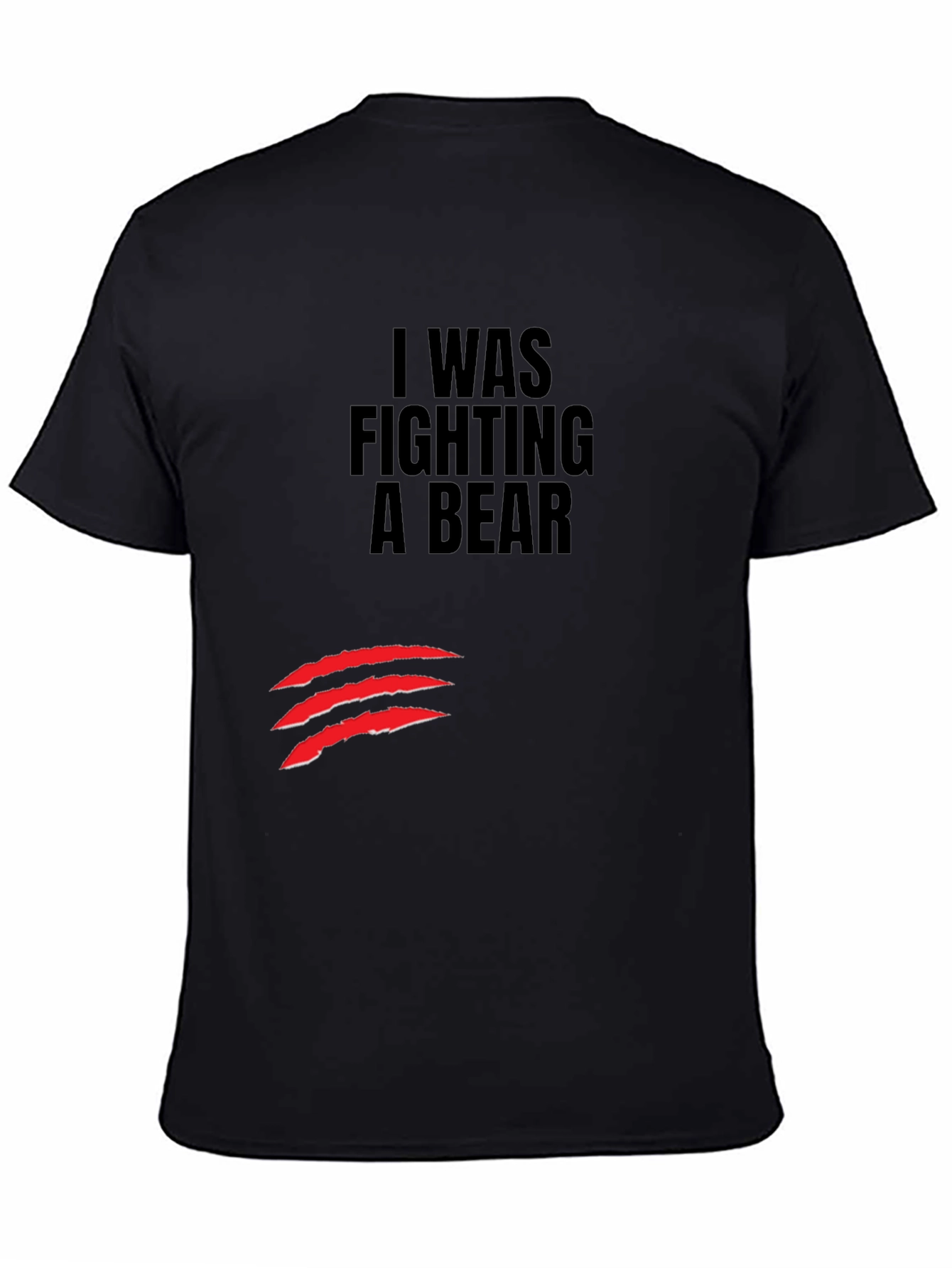 I Was Fighting a Bear T-Shirt