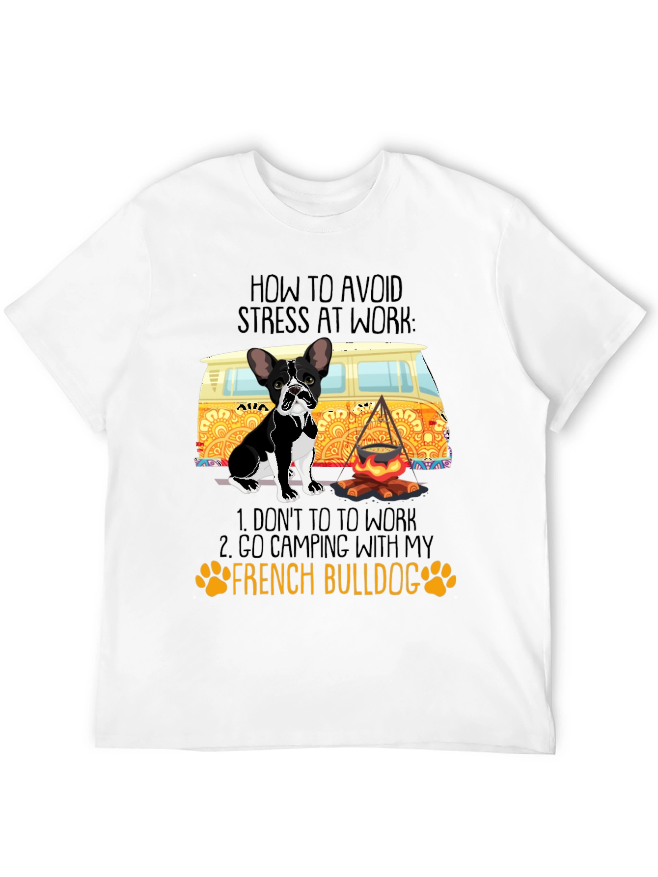 French Bulldog Camping T-Shirt: Stress-Free Work Solution