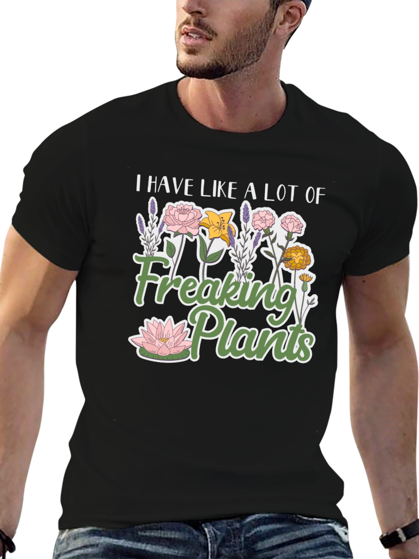 I Have Like a Lot of Freaking Plants T-Shirt