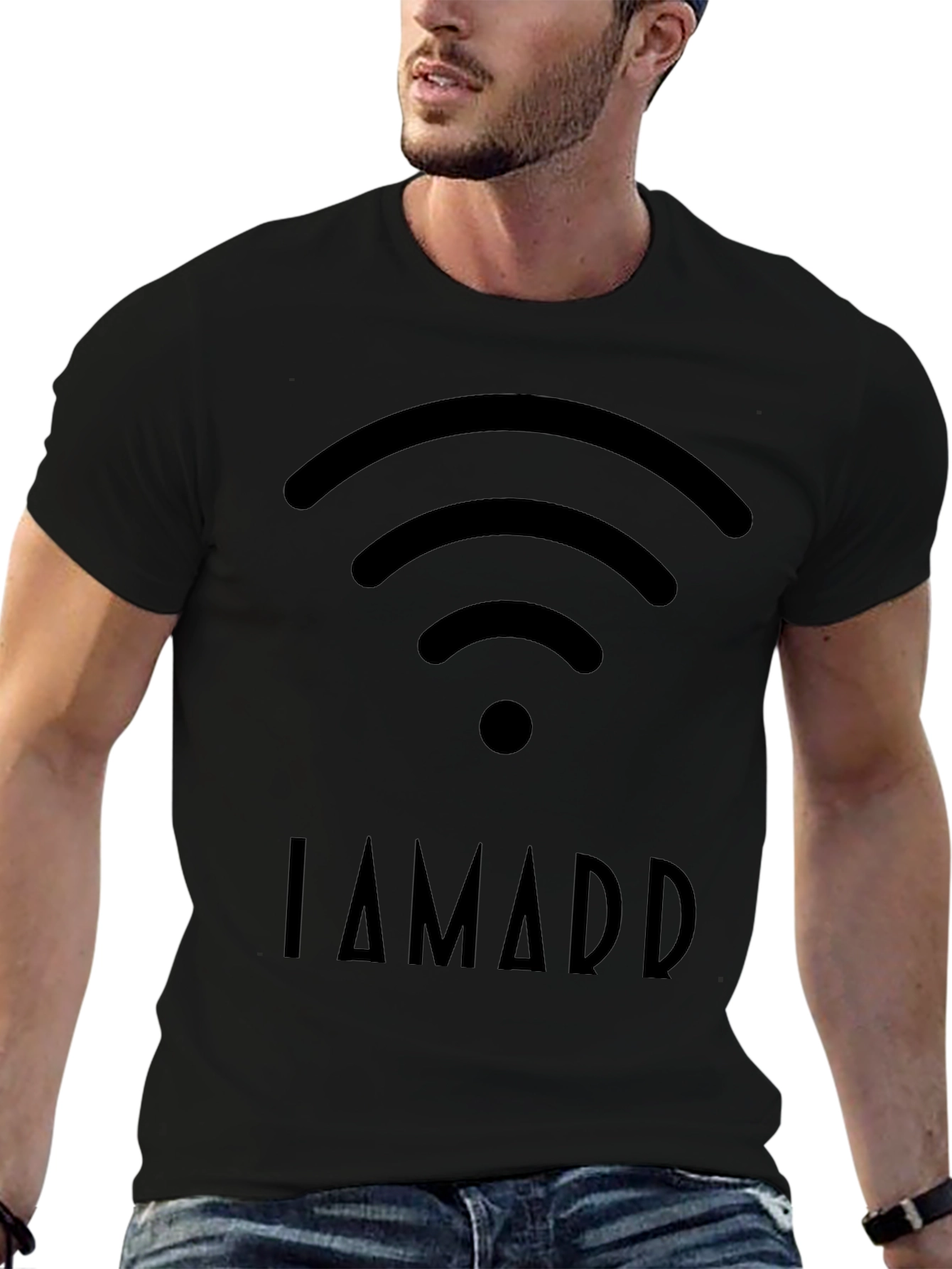 I AM ADD WiFi Humor T-Shirt - Black