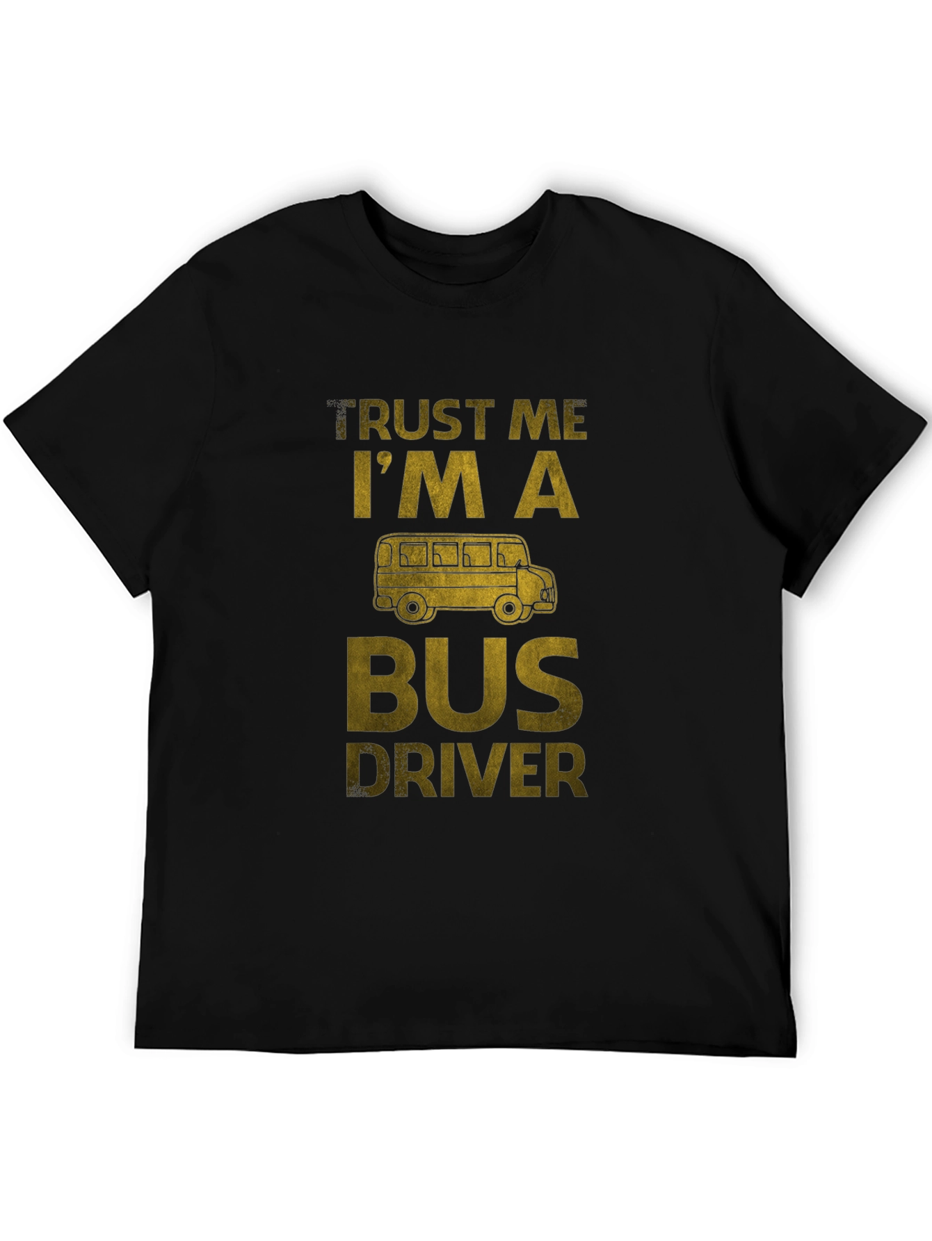 Trust Me Im A Bus Driver T-Shirt