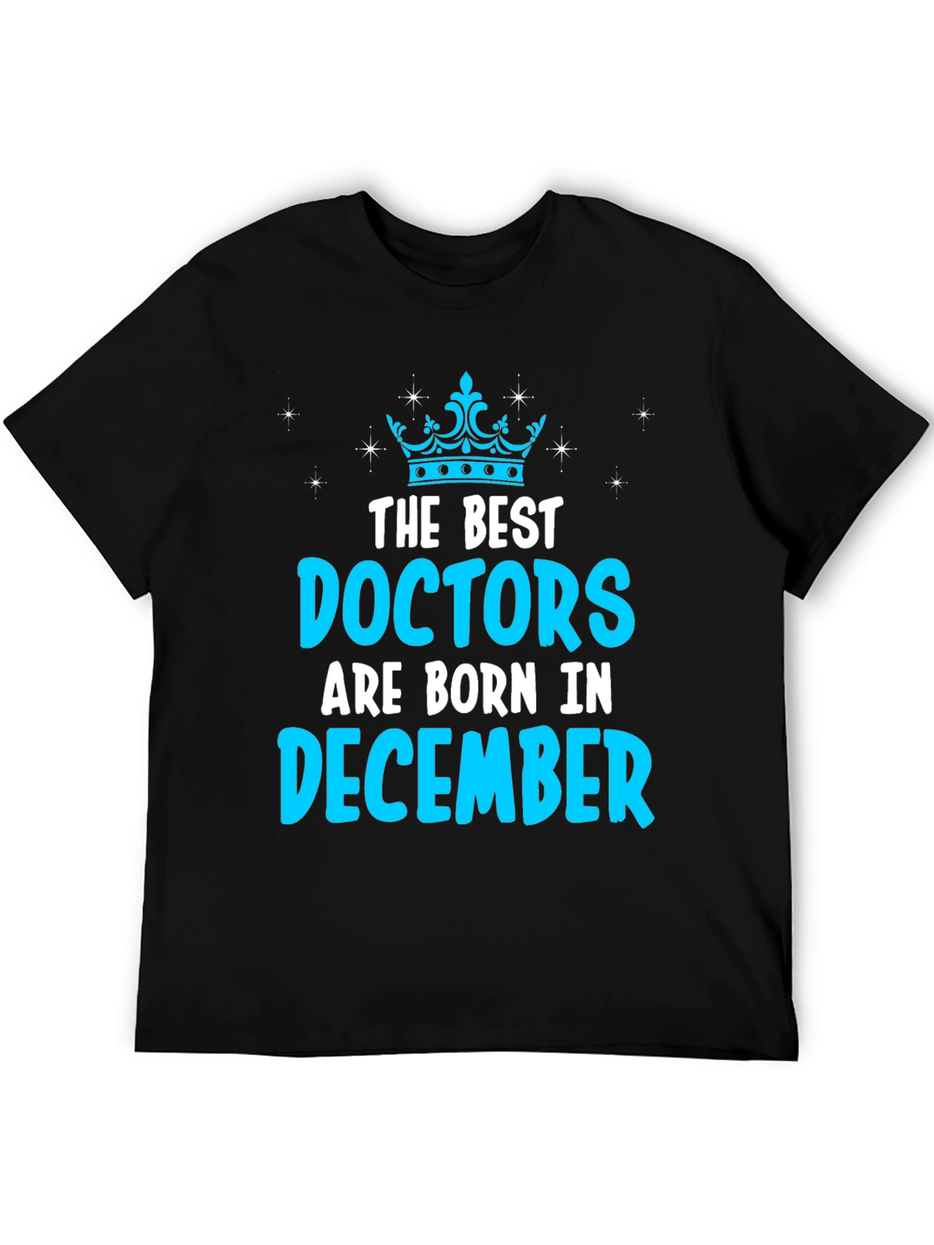 Best Doctors Born in December T-Shirt