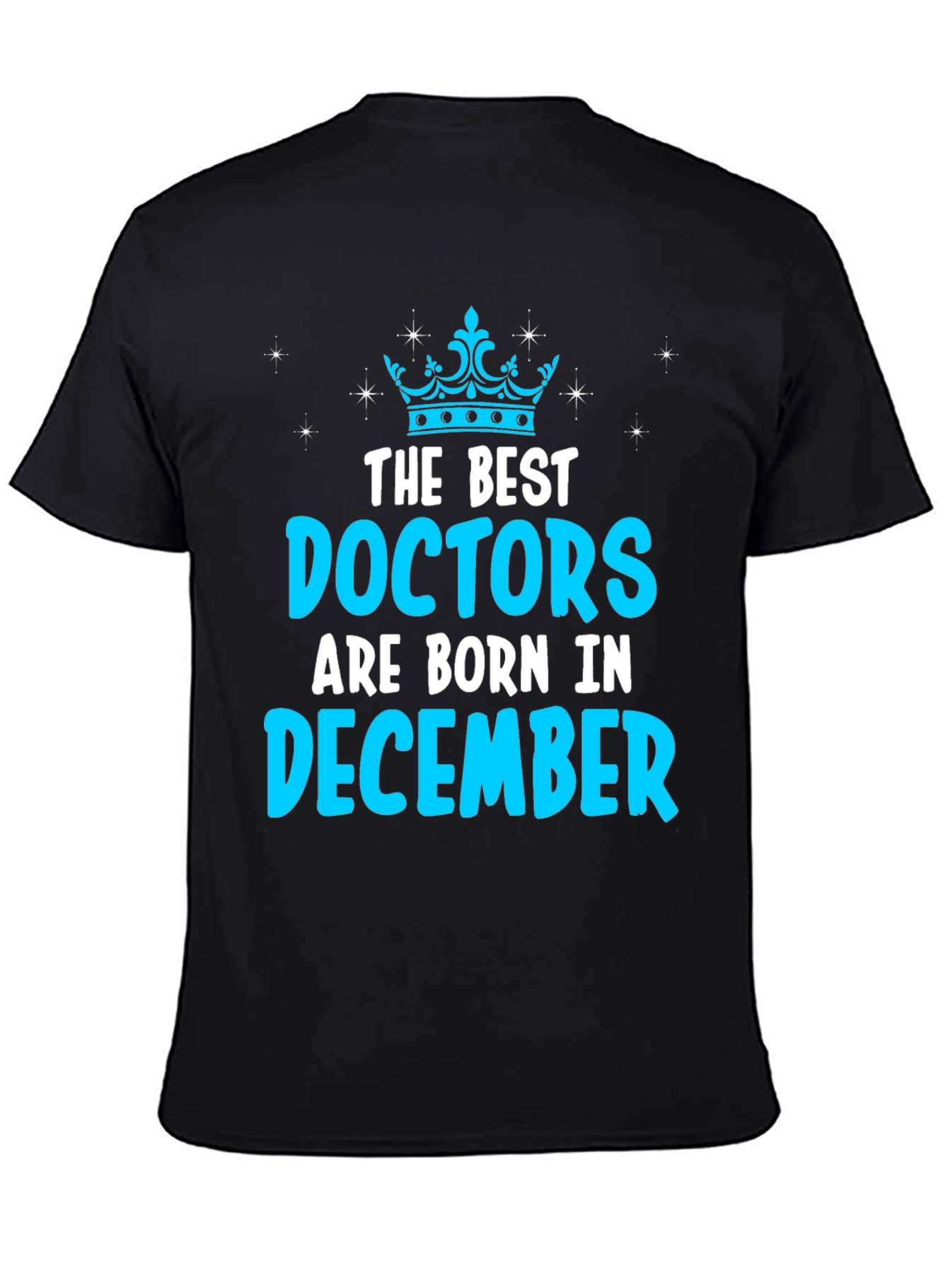Best Doctors Born in December T-Shirt