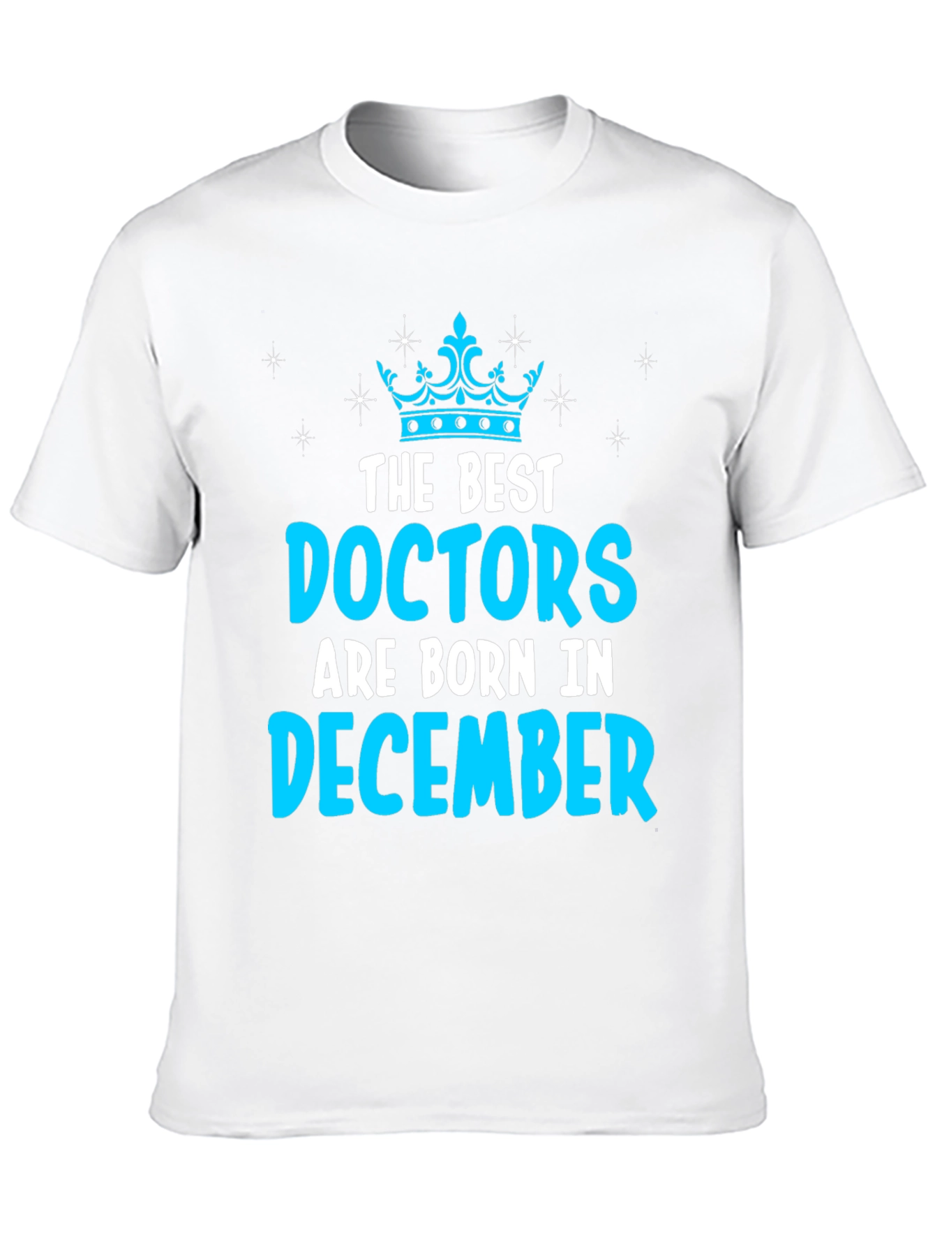 Best Doctors Born in December T-Shirt