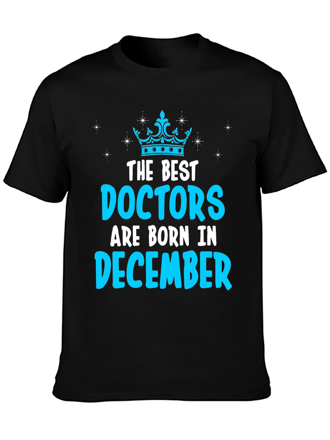 Best Doctors Born in December T-Shirt