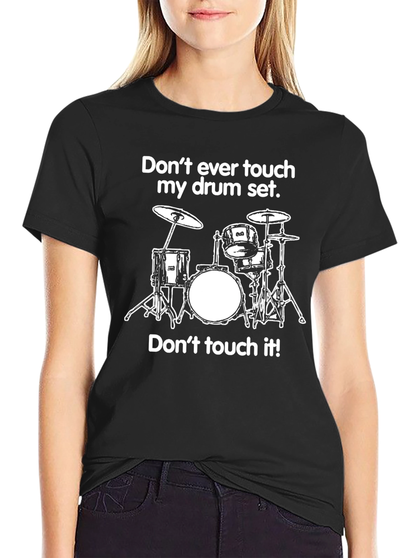Dont Touch My Drum Set Black Graphic T-Shirt