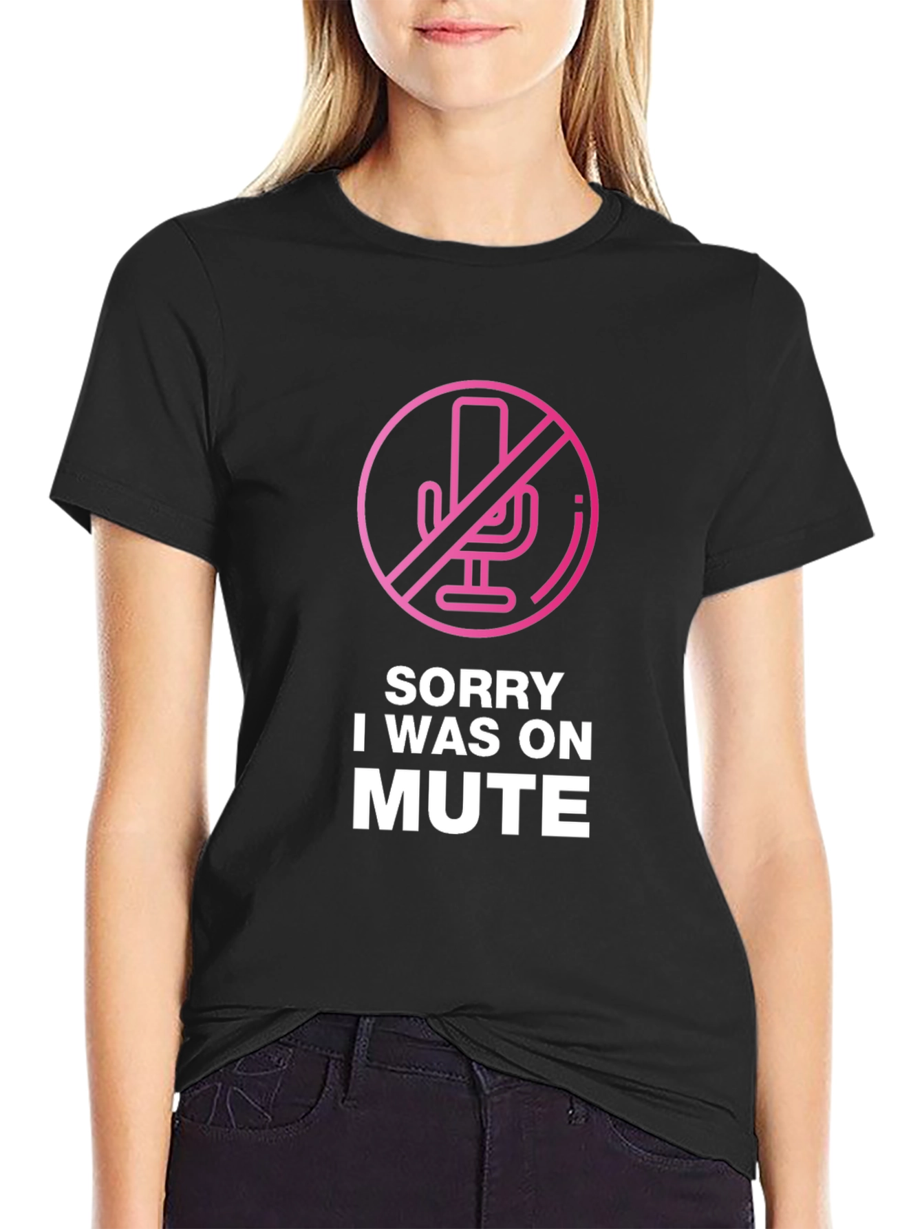 Sorry I Was on Mute T-Shirt