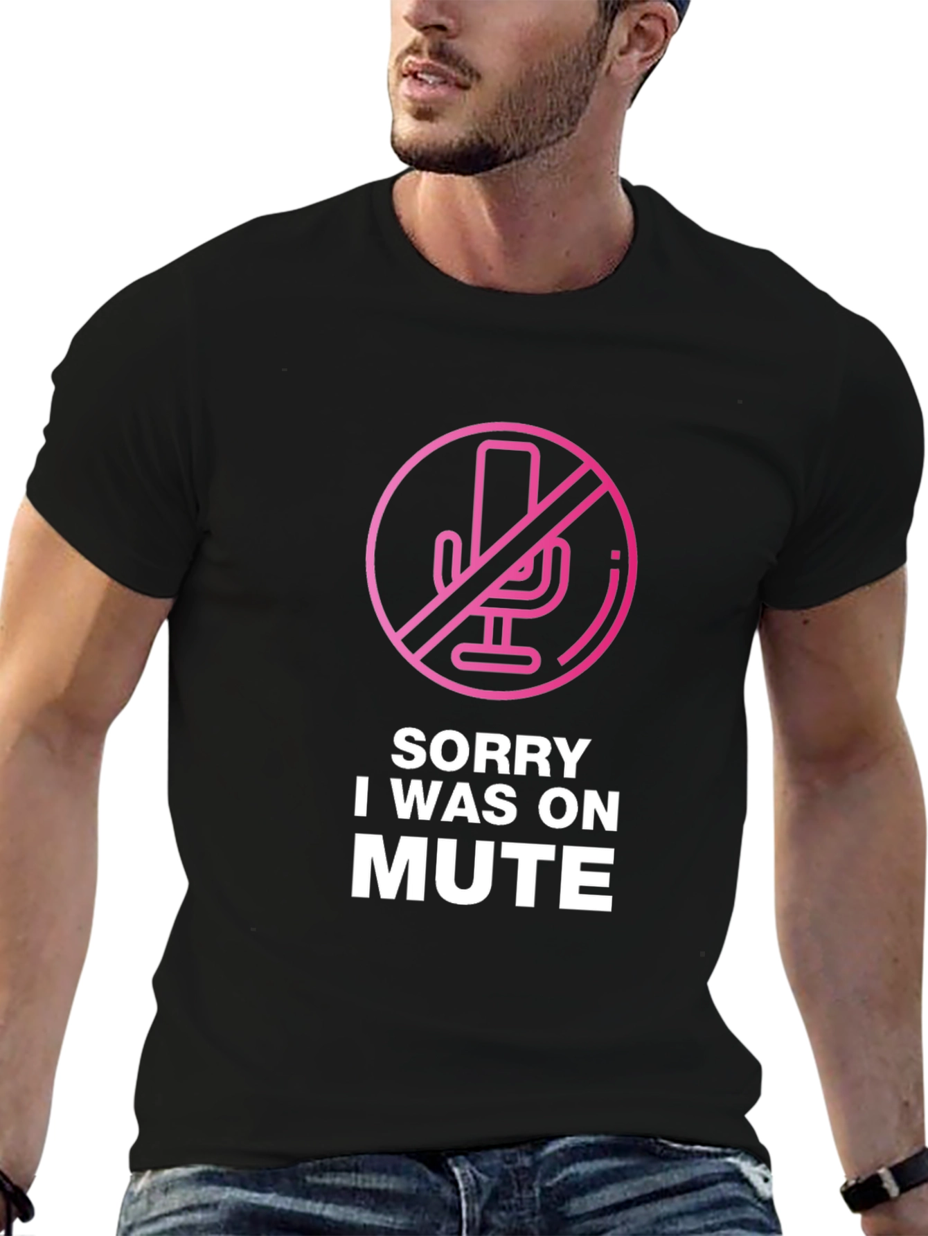 Sorry I Was on Mute T-Shirt