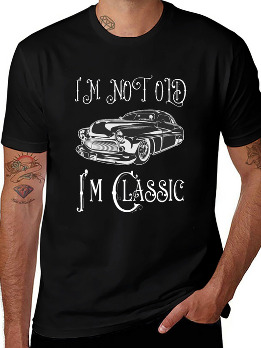 Im Not Old Im Classic Car Graphic T-Shirt