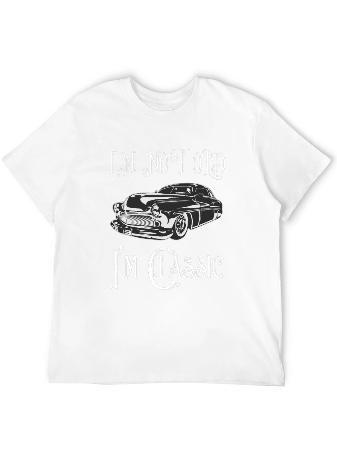 Im Not Old Im Classic Car Graphic T-Shirt