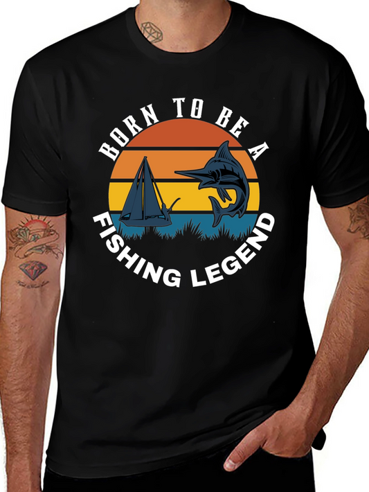 Born to Be A Fishing Legend T-Shirt