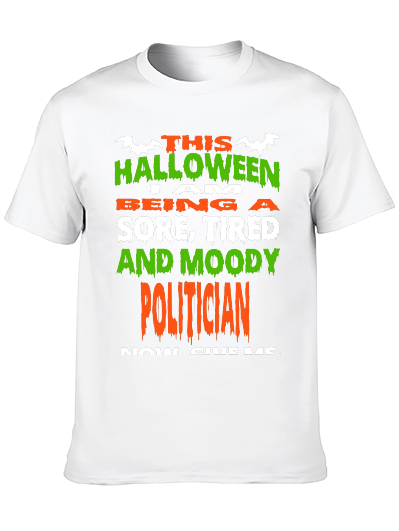 Halloween Sore Tired & Moody Politician T-Shirt