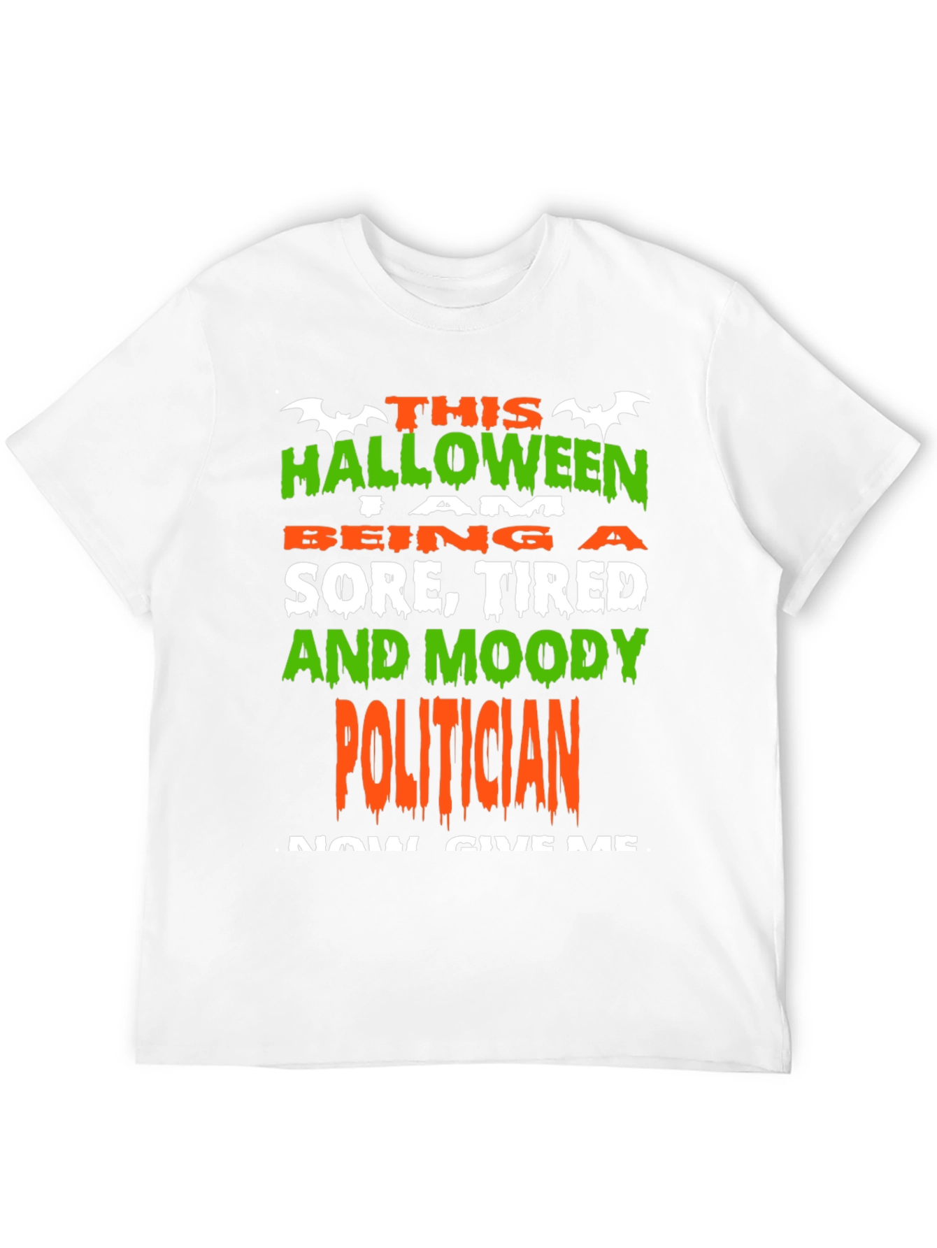 Halloween Sore Tired & Moody Politician T-Shirt