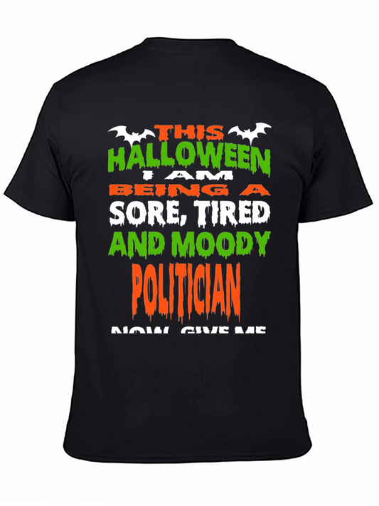 Halloween Sore Tired & Moody Politician T-Shirt