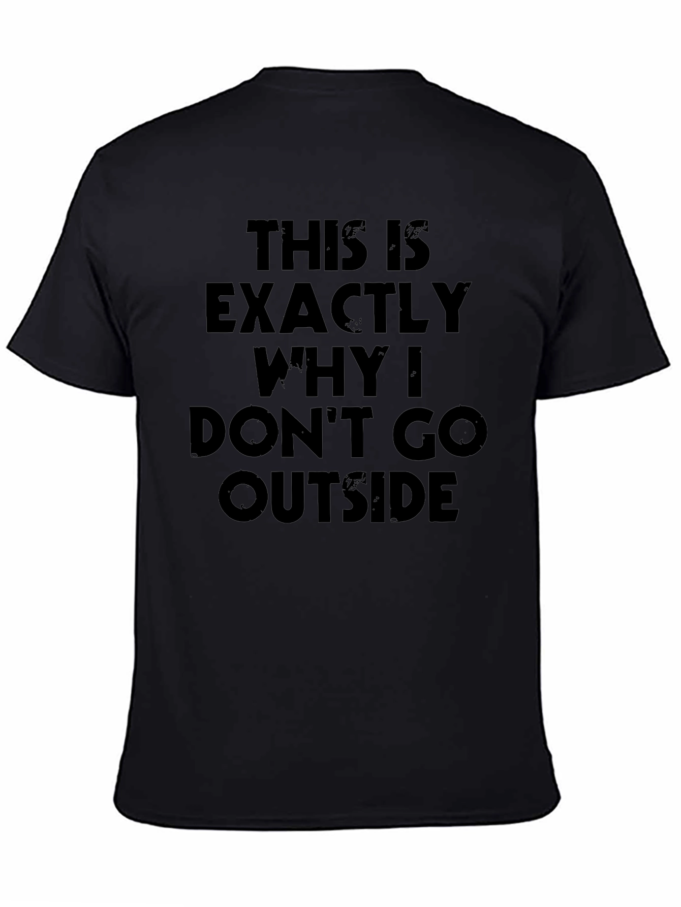 Funny Anti-Social Graphic Tee - Dont Go Outside