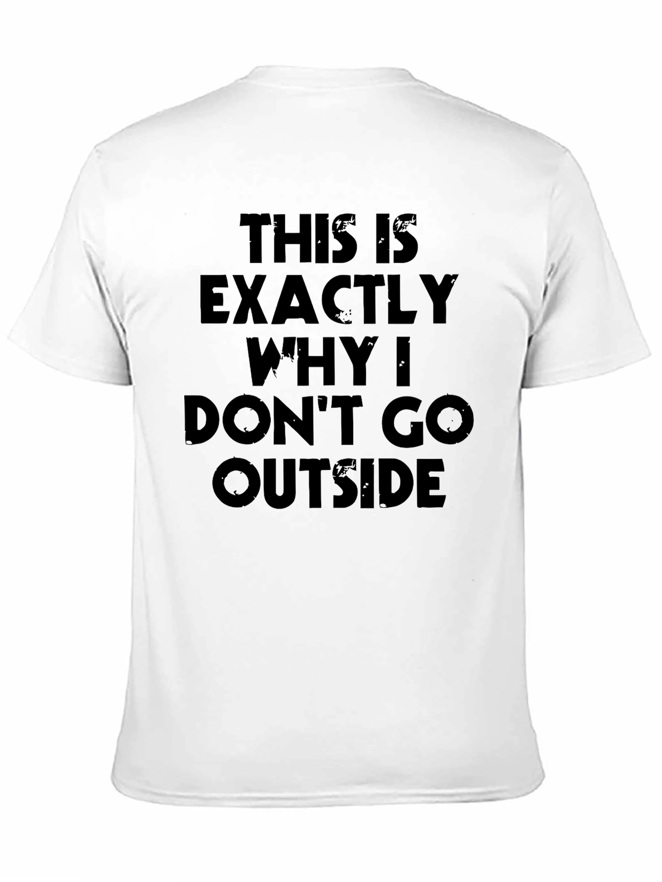 Funny Anti-Social Graphic Tee - Dont Go Outside