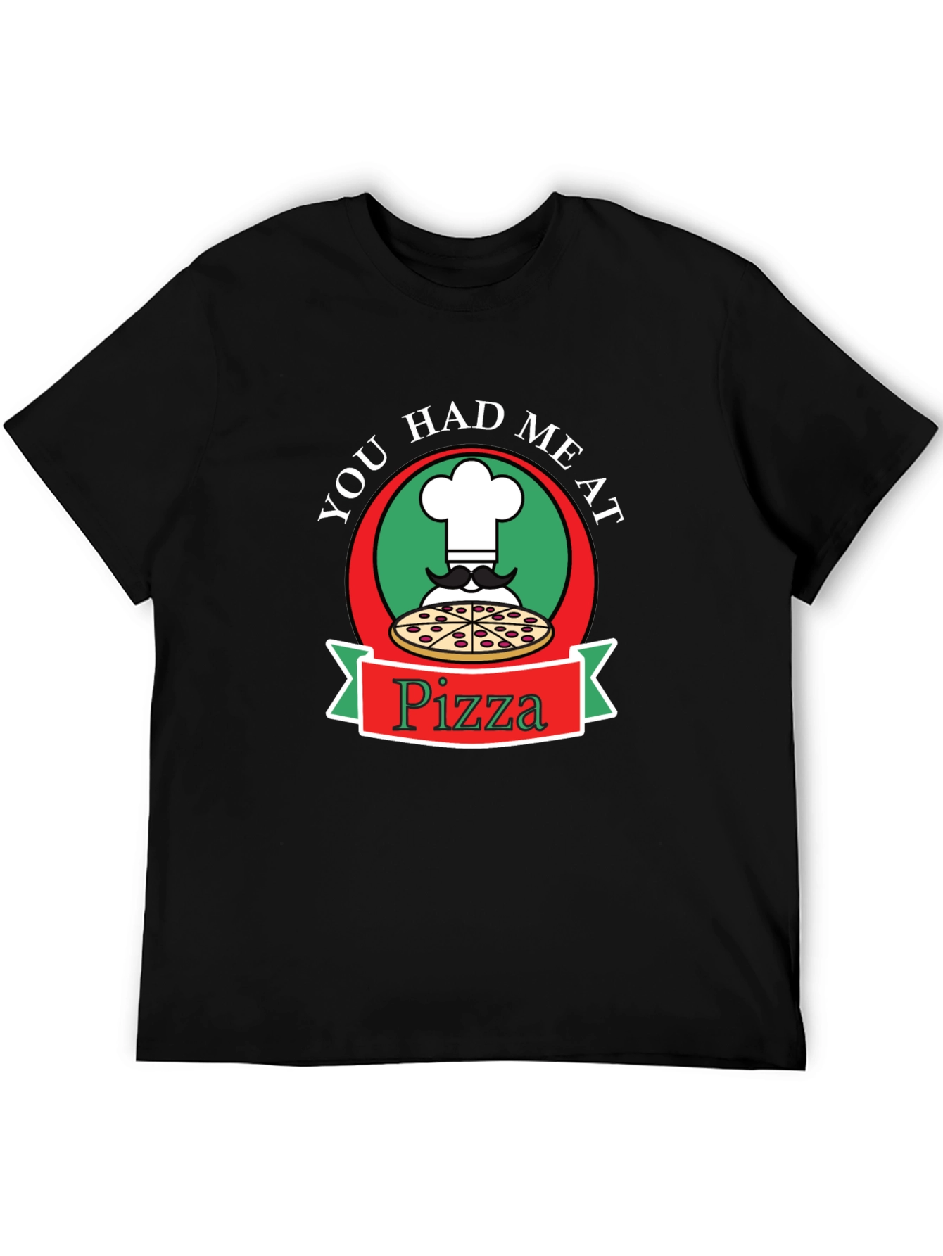 You Had Me At Pizza Graphic Tee