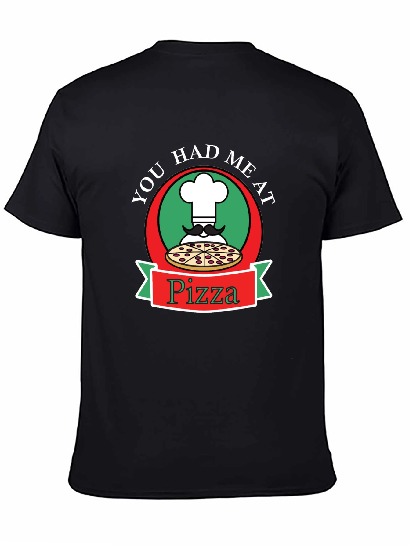 You Had Me At Pizza Graphic Tee
