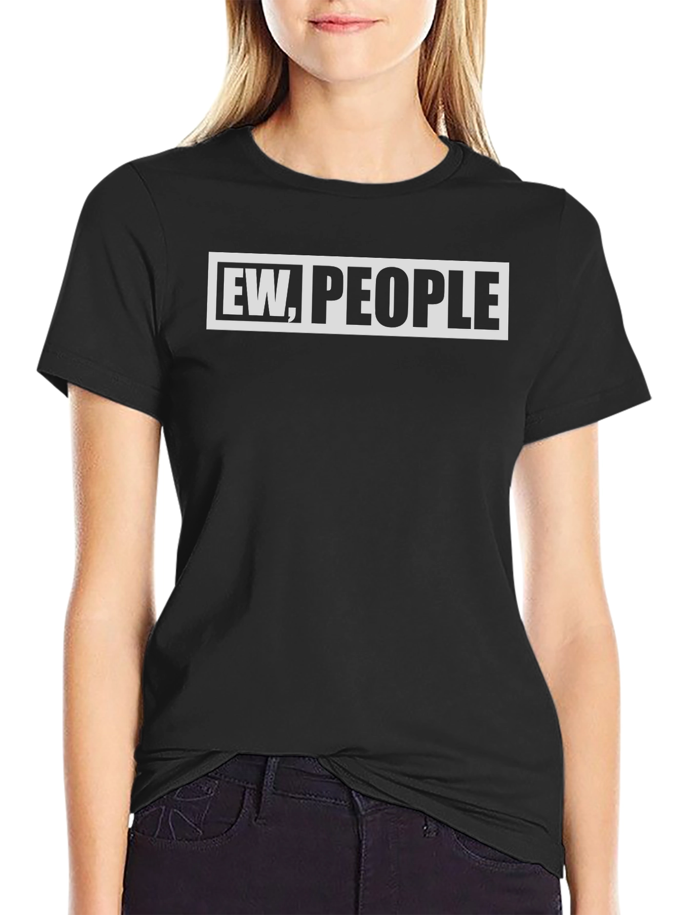 Ew People Funny Graphic T-Shirt - Unisex