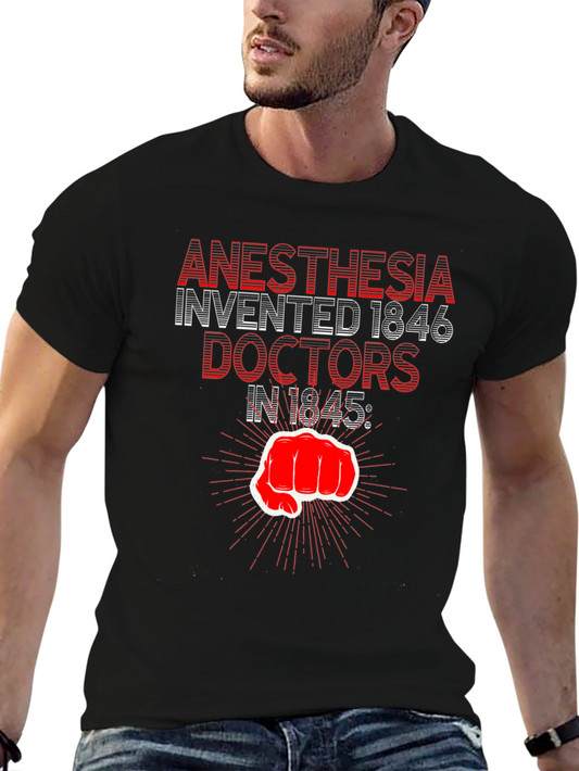 Anesthesia Invented Doctors 1846 Funny T-Shirt
