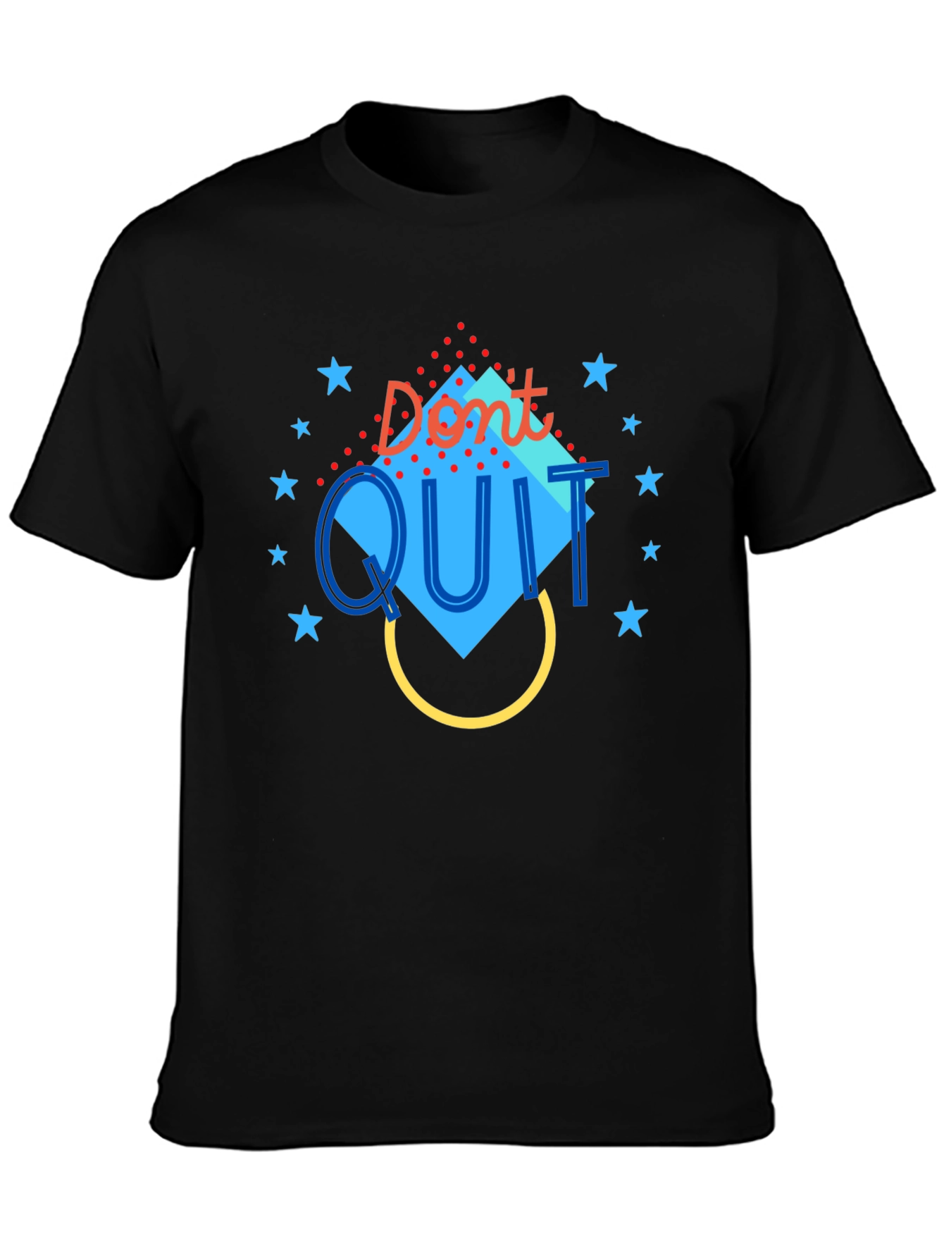Dont Quit Motivational Graphic Tee