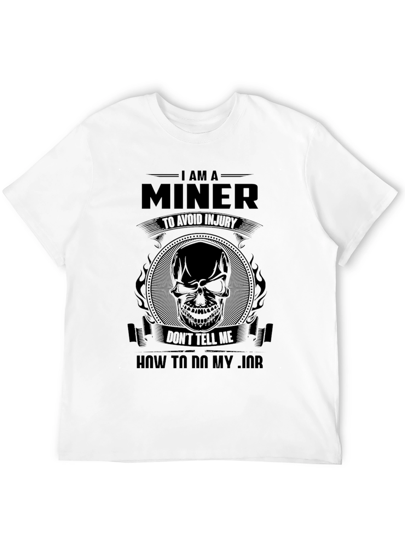 I Am A Miner Graphic T-Shirt