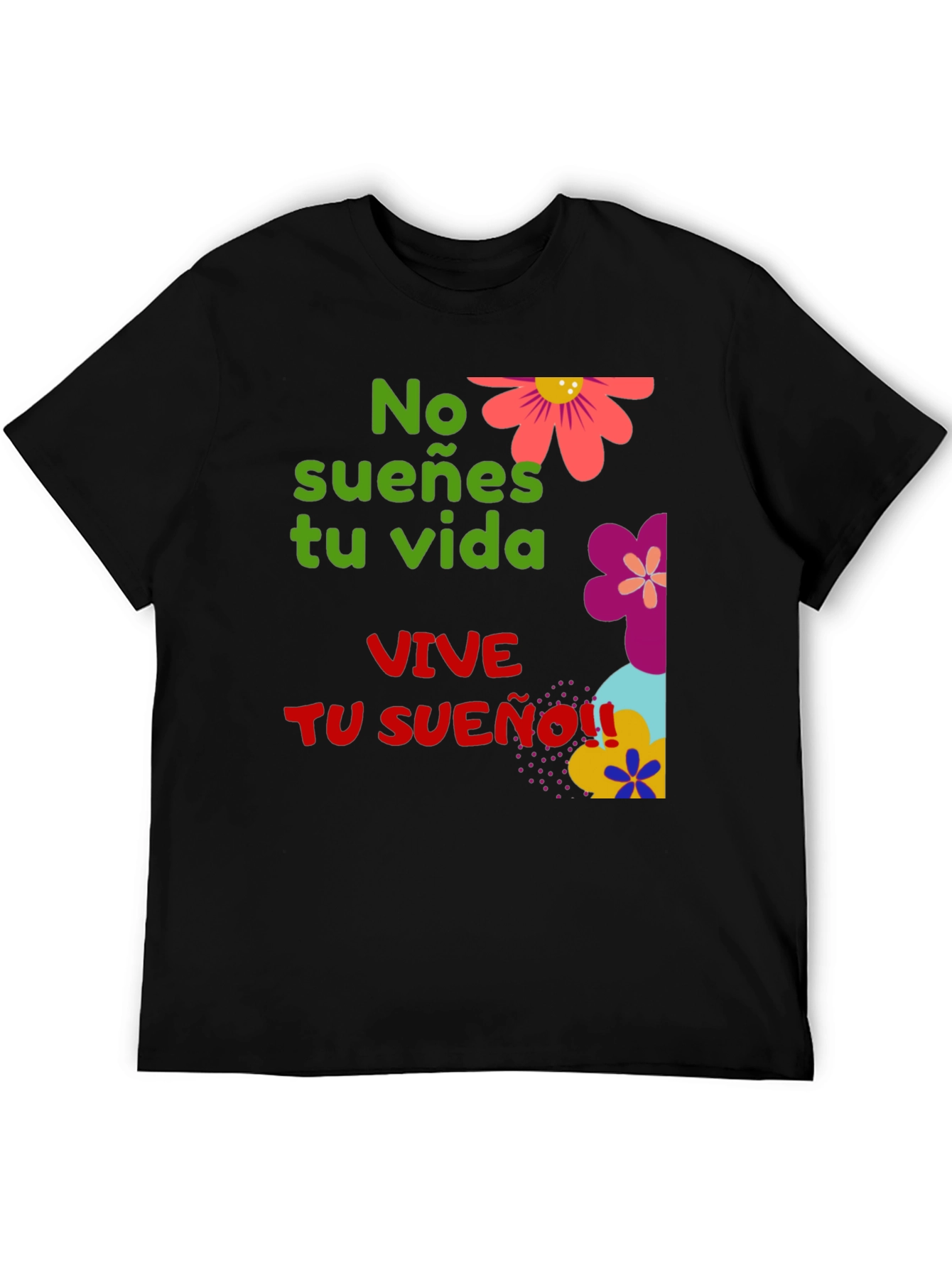 VIVE TU SUEÑO Graphic T-Shirt