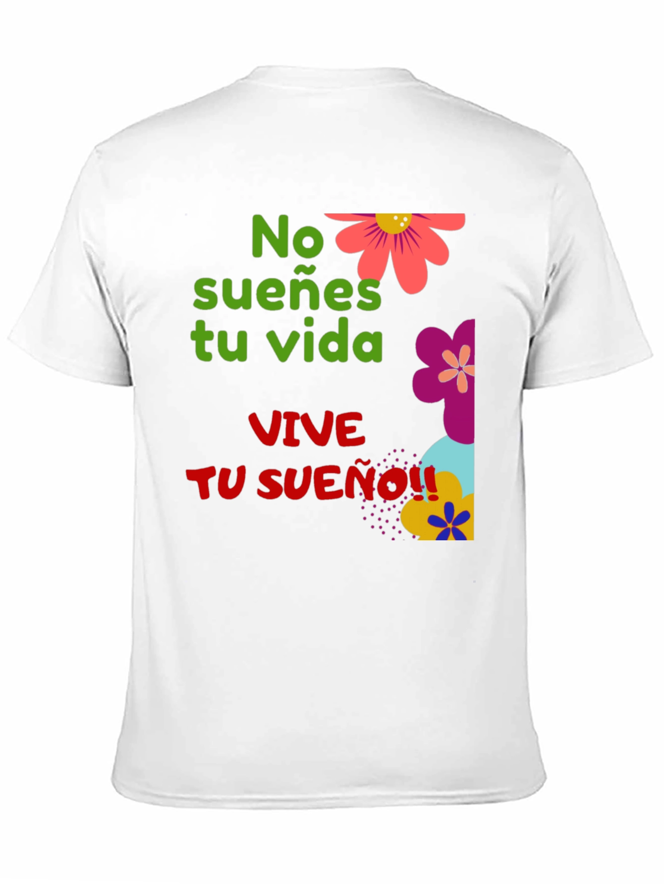 VIVE TU SUEÑO Graphic T-Shirt