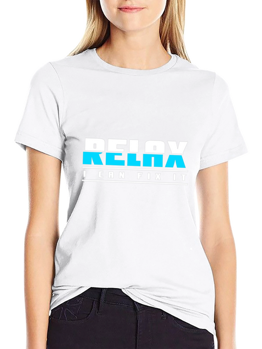 Relax I Can Fix It Graphic T-Shirt
