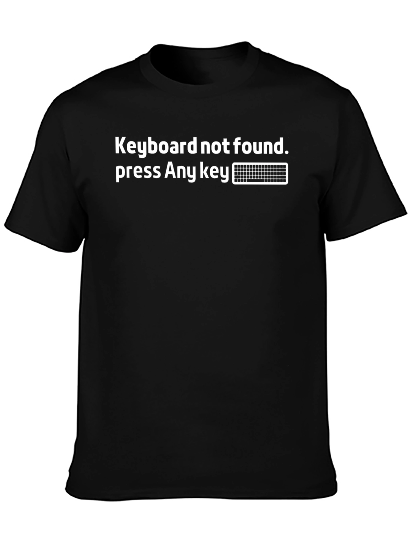 Keyboard Not Found T-Shirt - Funny Computer Geek Tee