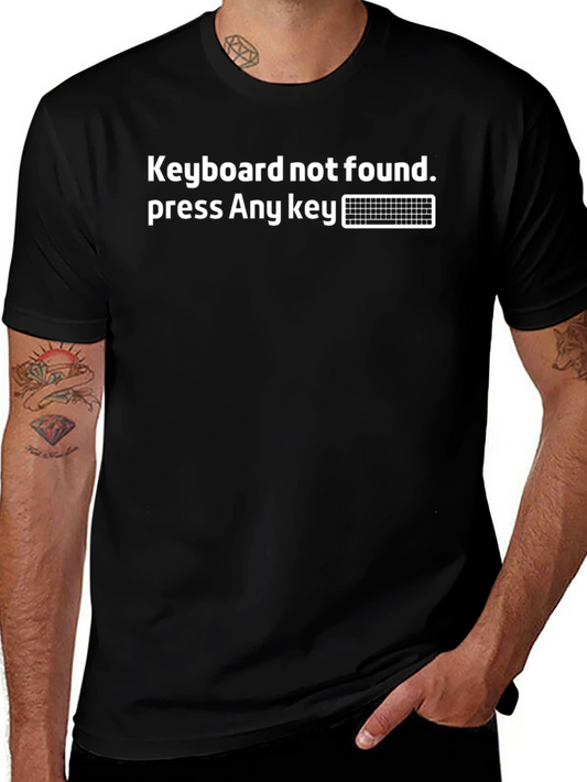 Keyboard Not Found T-Shirt - Funny Computer Geek Tee